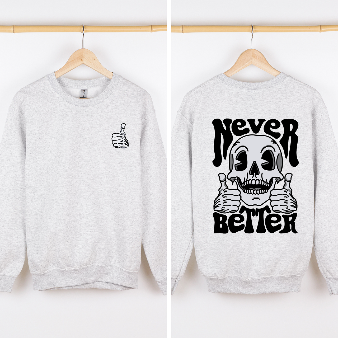 Never Better Skeleton Thumbs Up Vibe Mood Halloween Night Edition Graphic Design Sweatshirt