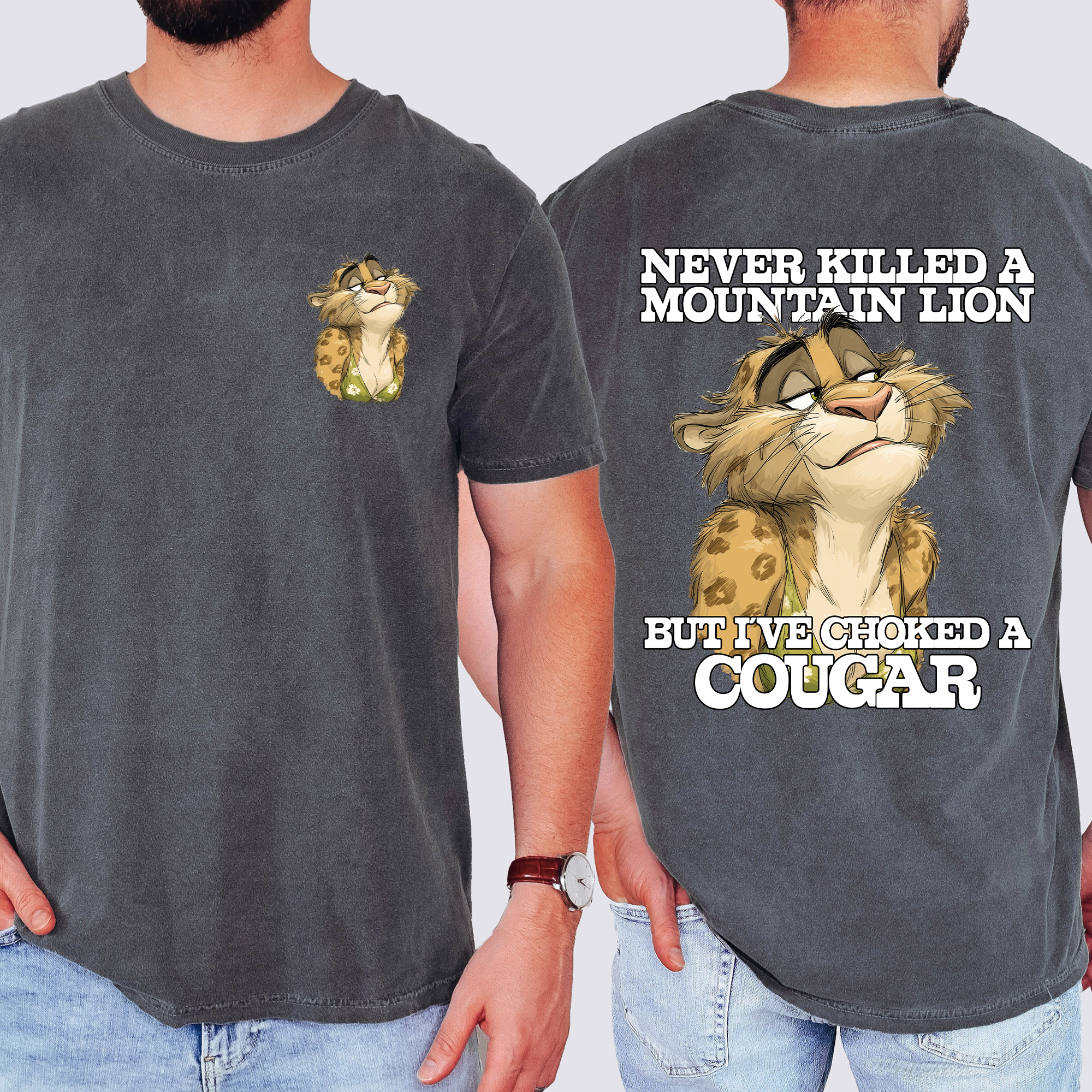 Never Killed A Mountain Lion, But I've Choked A Cougar Limited Edition Comfort Colors Tee