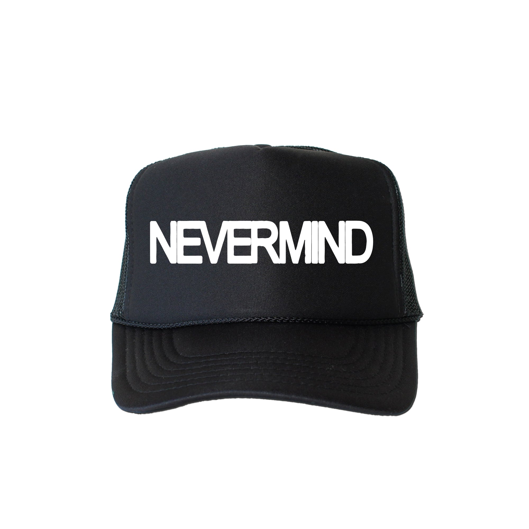 Nevermind Sassy Funny Statement For Bold Attitude And Daily Humor Classic Trucker Hat