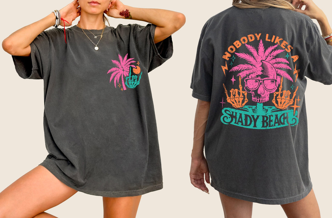 Nobody Likes A Shady Beach Skeleton Hot Girl Summer Palm Tree Comfort Colors Tee