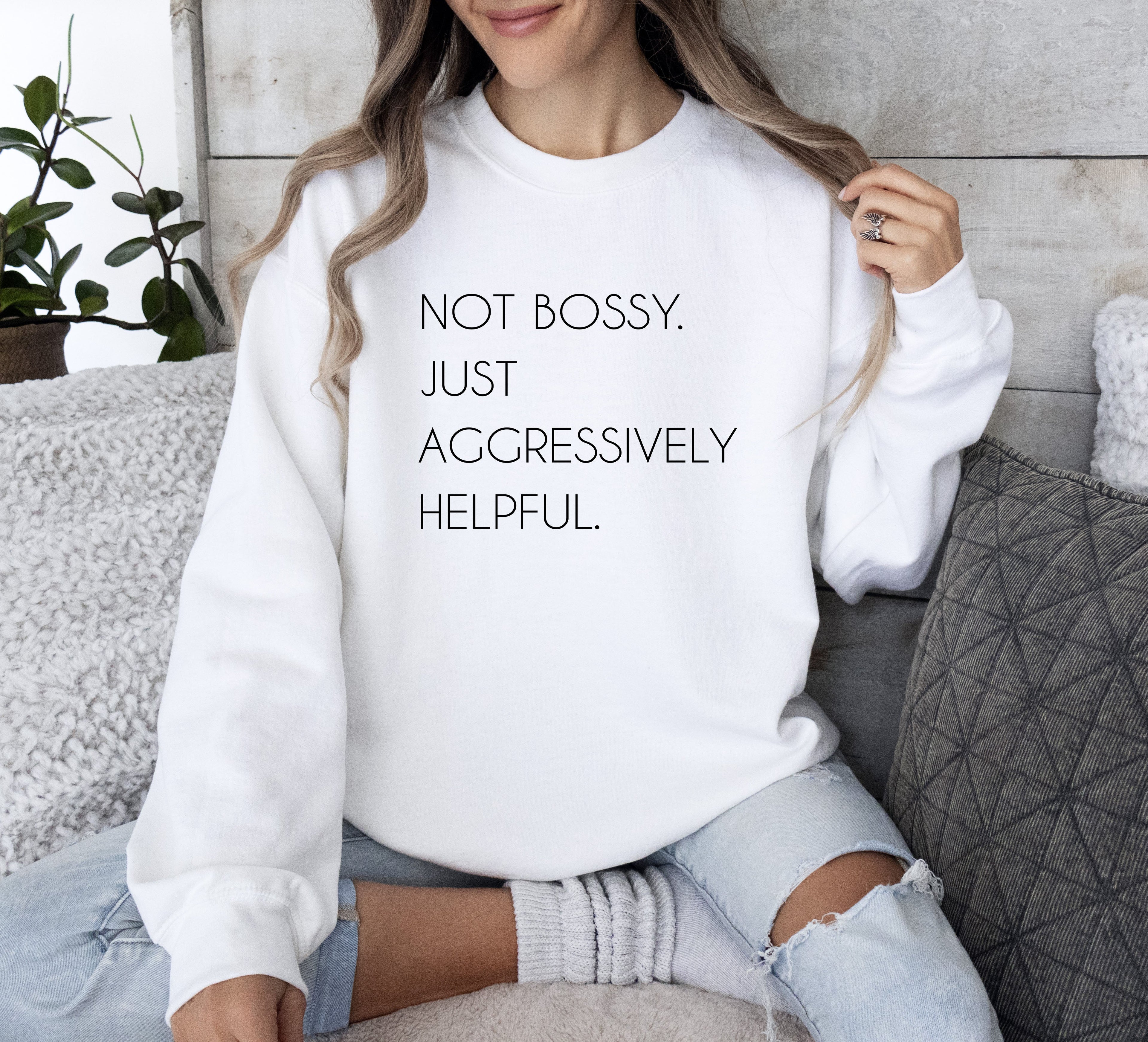 Not Bossy Funny Sarcastic College Humor Whimsical Academic Attitude Campus Life Student Humor Sweatshirt