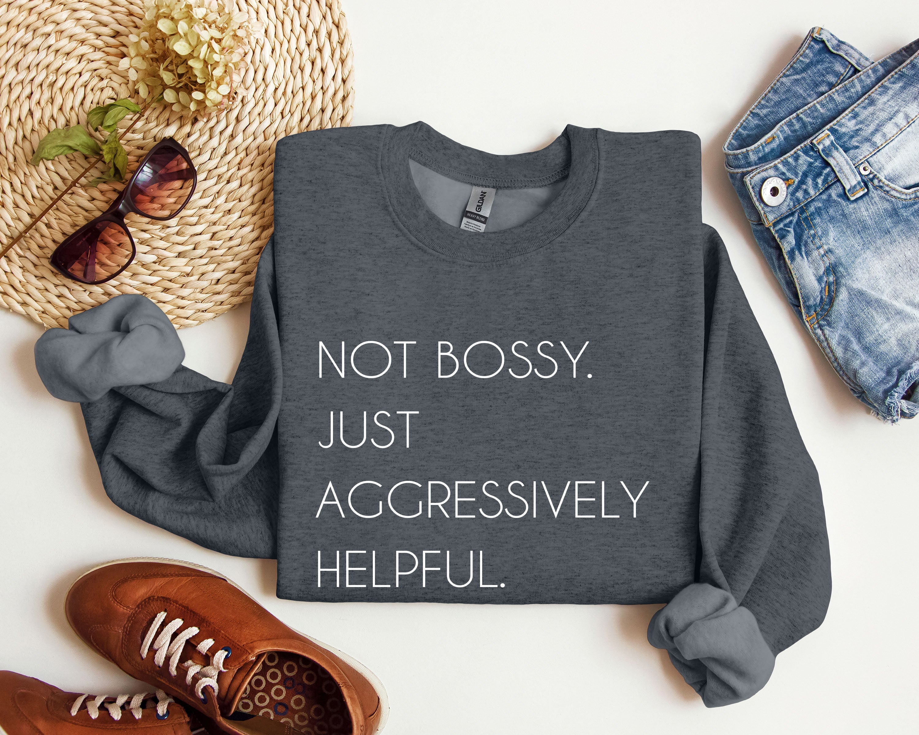 Not Bossy Funny Sarcastic College Humor Whimsical Academic Attitude Campus Life Student Humor Sweatshirt