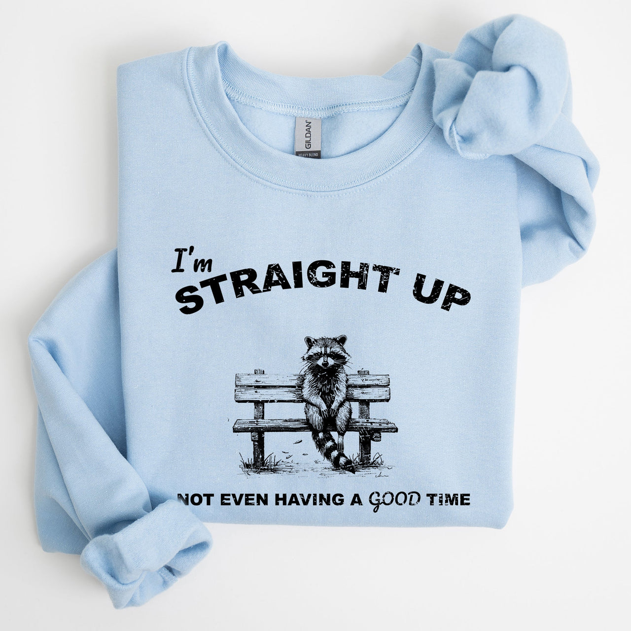 Not Having A Good Time Raccoon Meme Expression Of Internet Humor Edition Sweatshirt