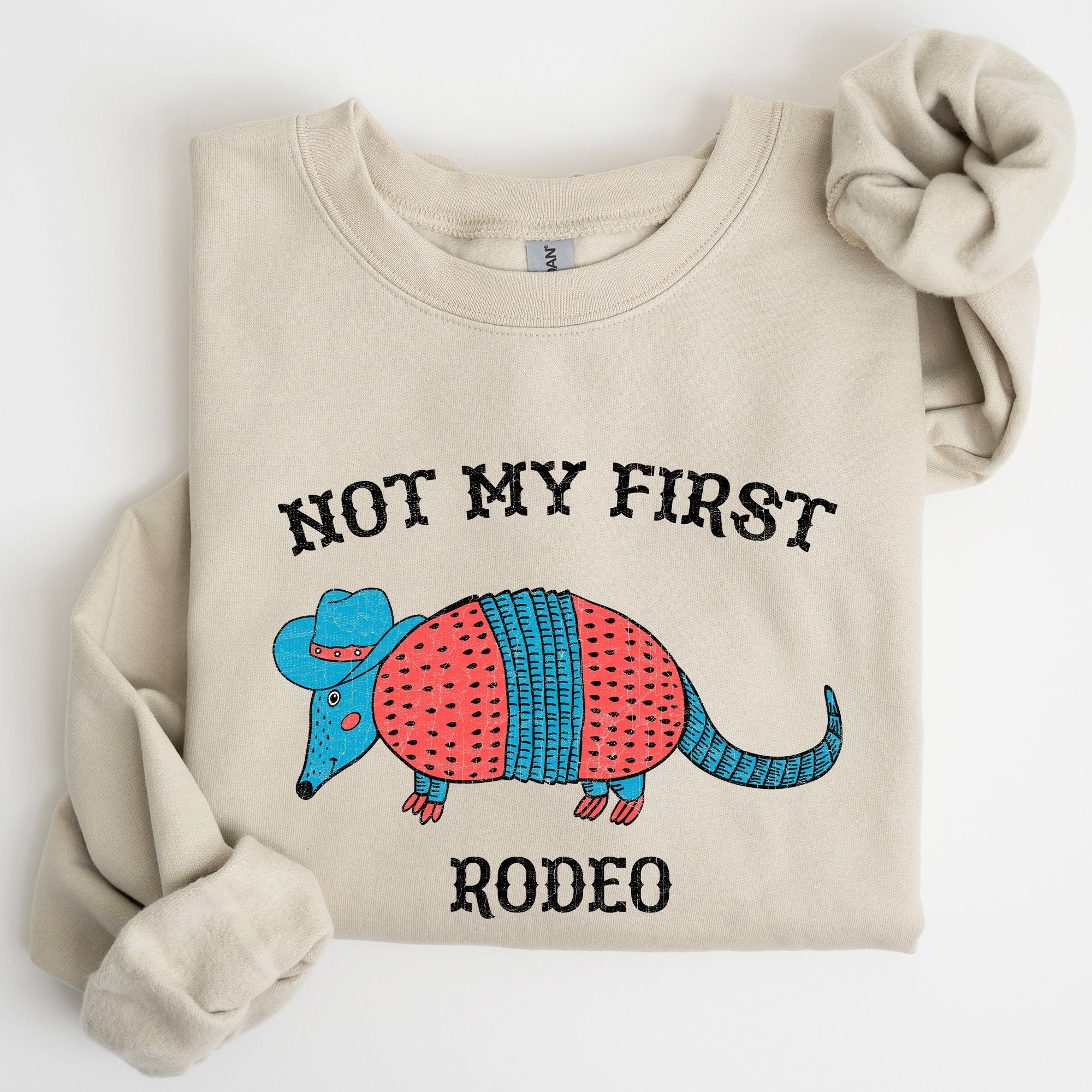 Not My First Rodeo Cowboy Armadillo Western Themed Rustic Graphic Illustration Sweatshirt