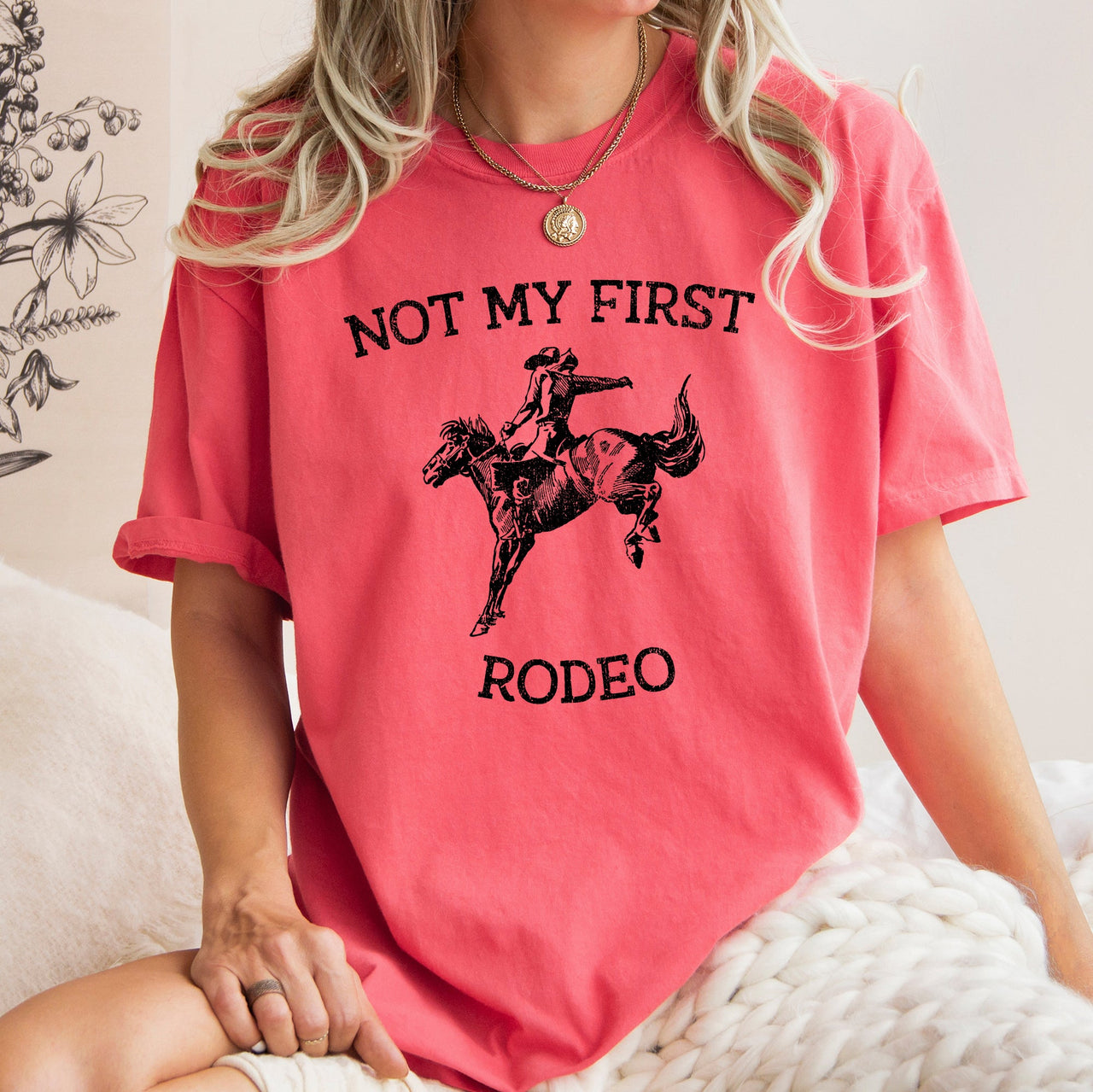 Not My First Rodeo Cowboy Bronco Rider Country Cowgirl Western Inspired Comfort Colors Tee