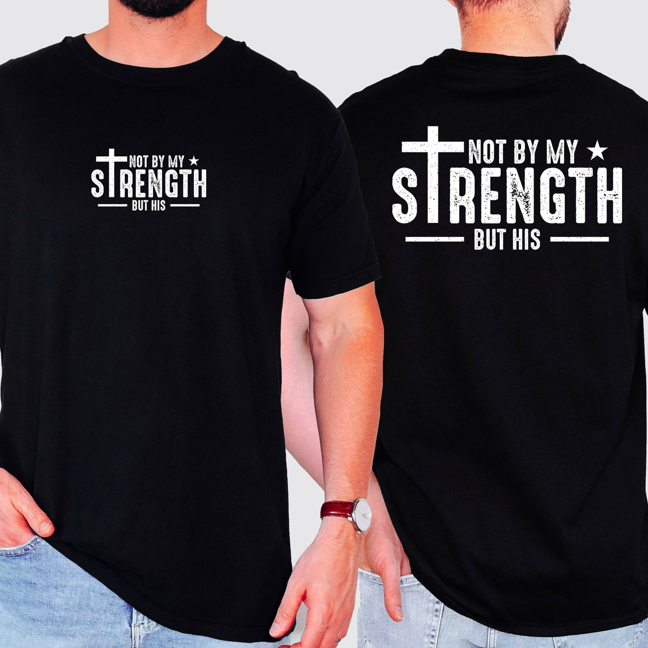 Not My Strength But His Faith Christian Jesus Gospel Religious Comfort Colors Tee