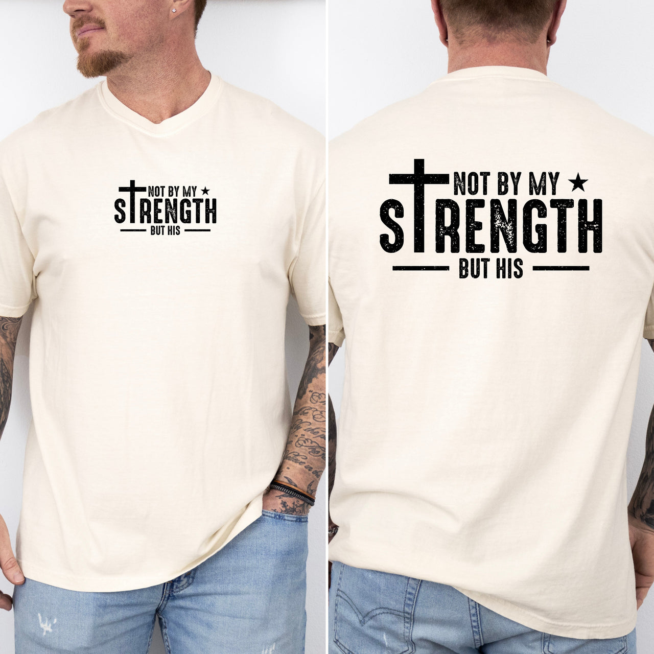 Not My Strength But His Faith Christian Jesus Gospel Religious Comfort Colors Tee