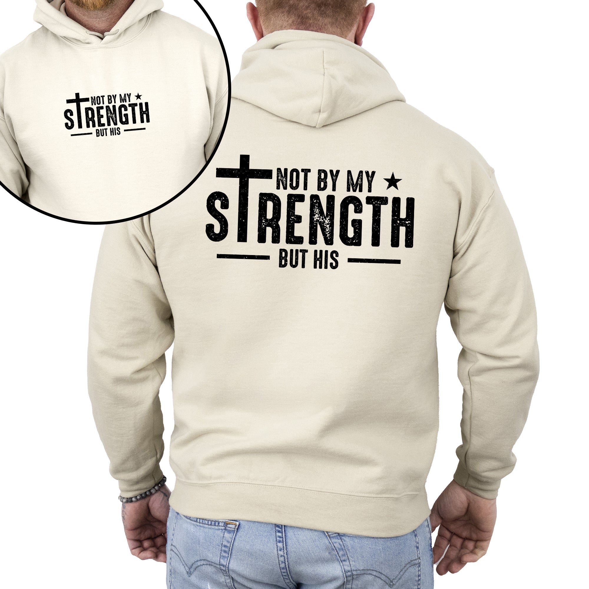 Not My Strength But His Faith In Jesus Gospel Religious Inspirational Christian Hoodie