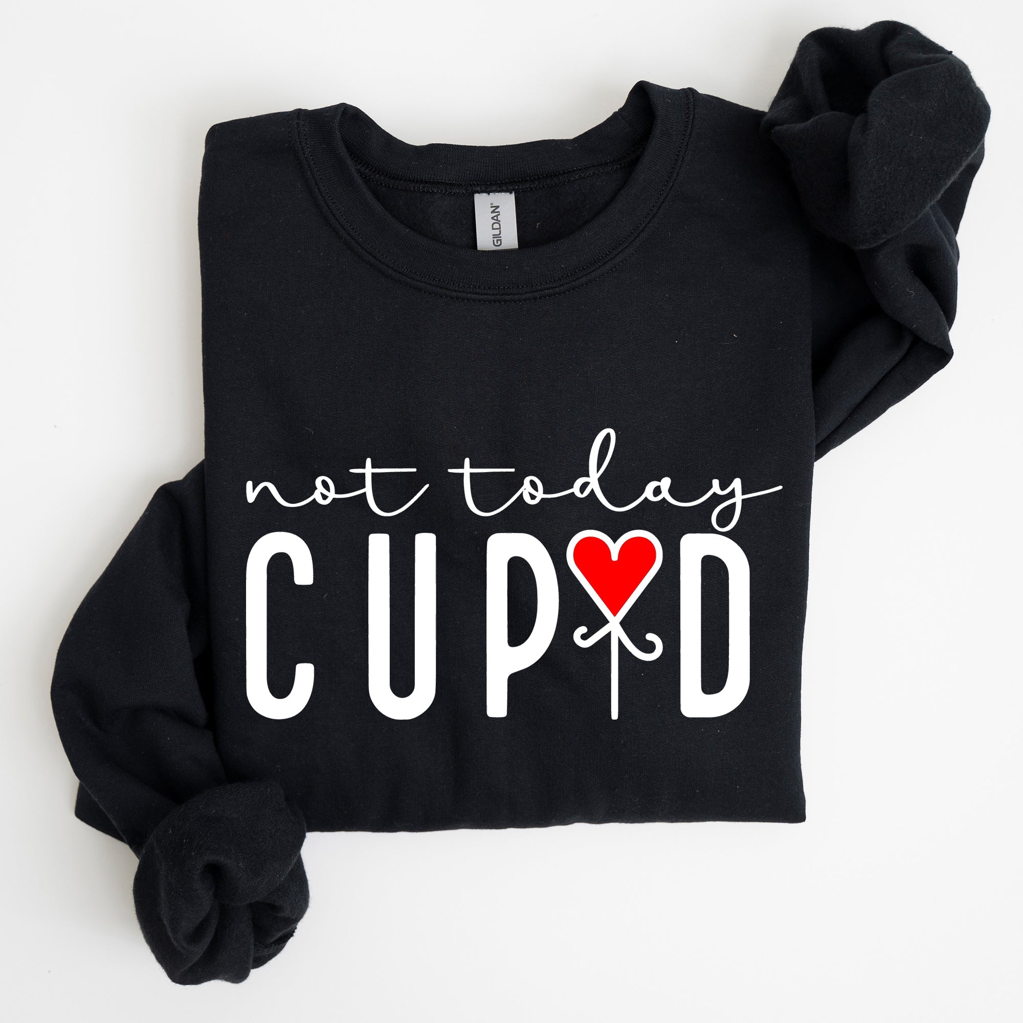 Not Today Cupid Valentine's Day Heart Design For Lovers Graphic Inspired By Classic Romance Holiday Statement Sweatshirt