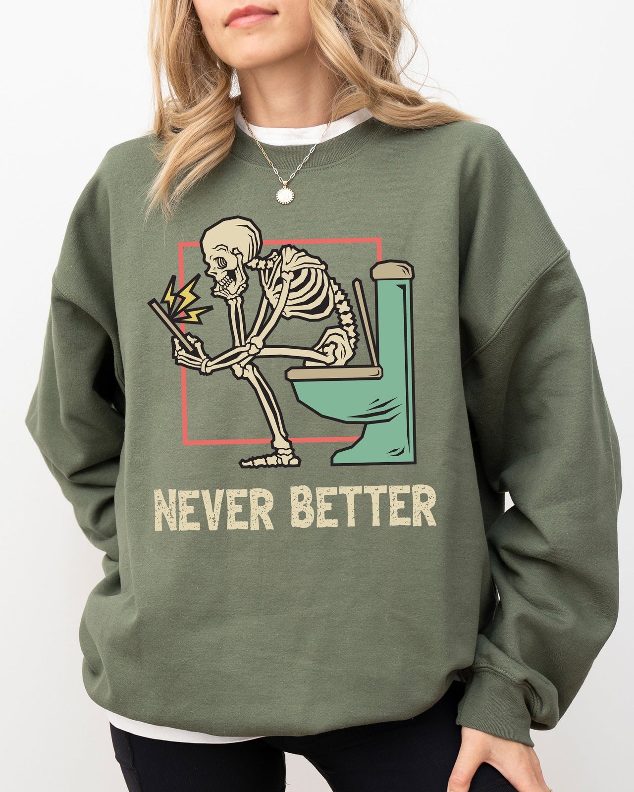 Never Better Skeleton Witch Aesthetic Meme Halloween Spooky Costume Sweatshirt Edition