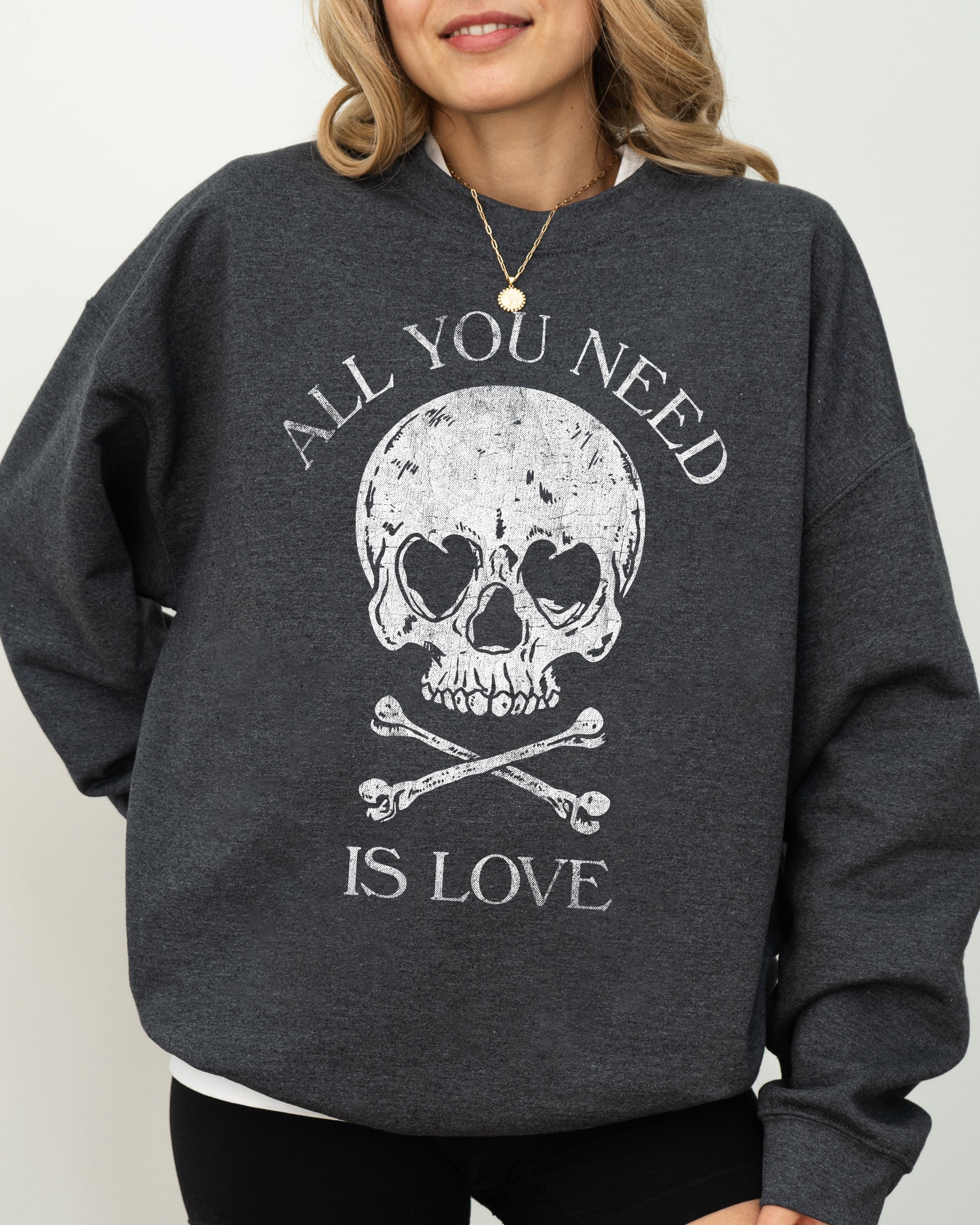 All You Need Is Love Skull Witch Aesthetic Meme Halloween Spooky Costume Sweatshirt