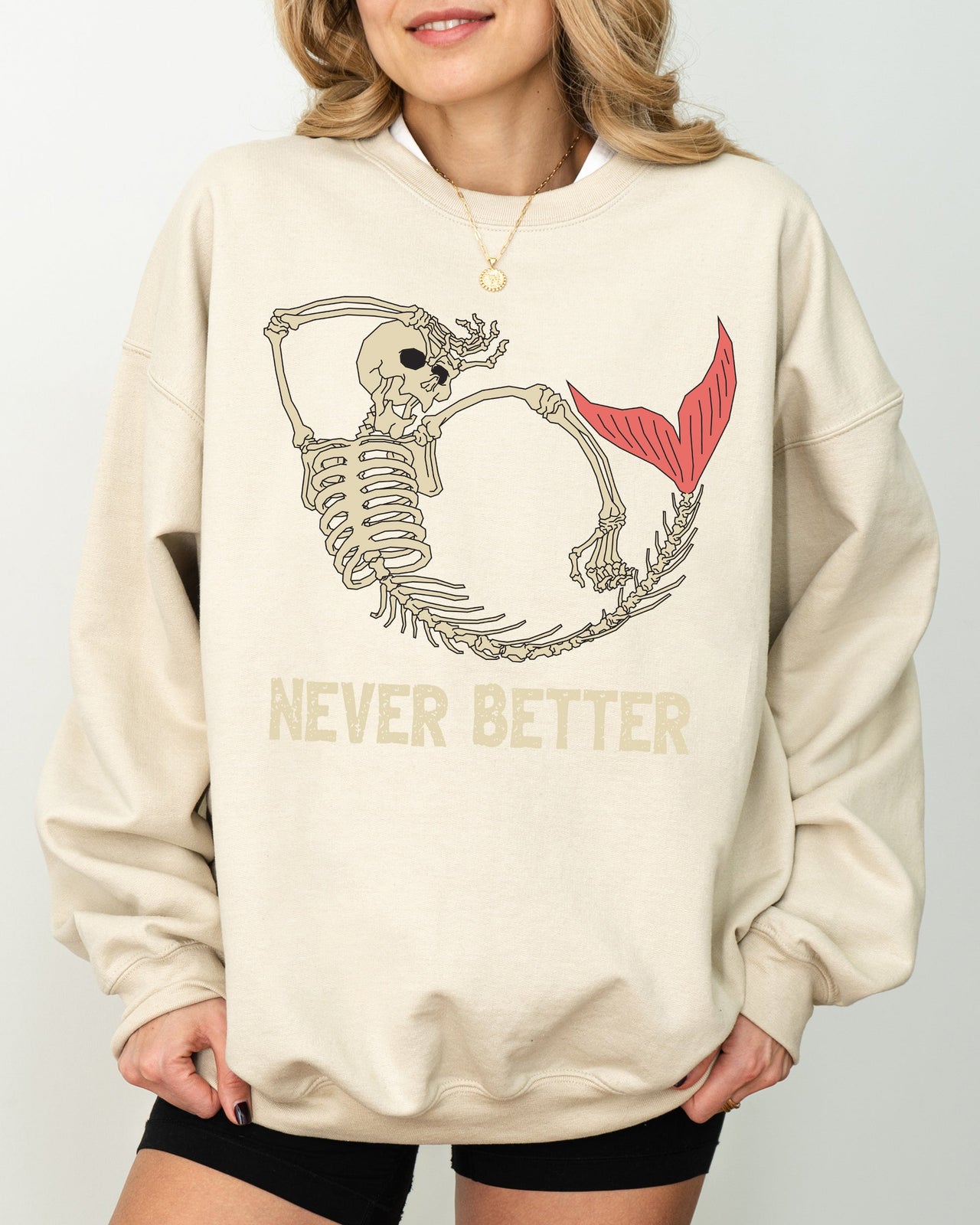 Never Better Mermaid Skeleton Ghost Witch Aesthetic Meme Halloween Spooky Sweatshirt