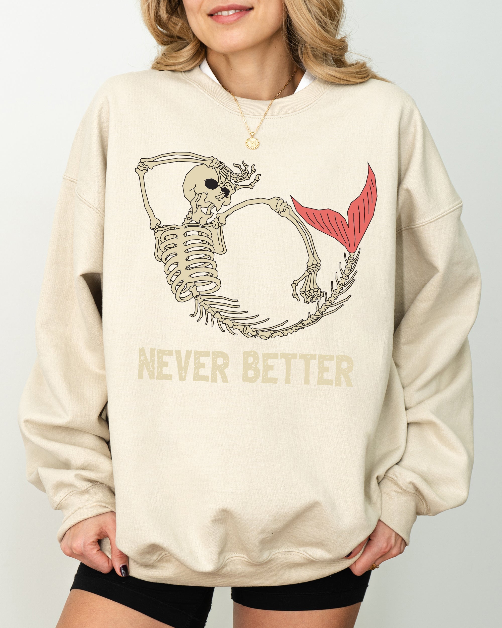Never Better Mermaid Skeleton Ghost Witch Aesthetic Meme Halloween Spooky Sweatshirt