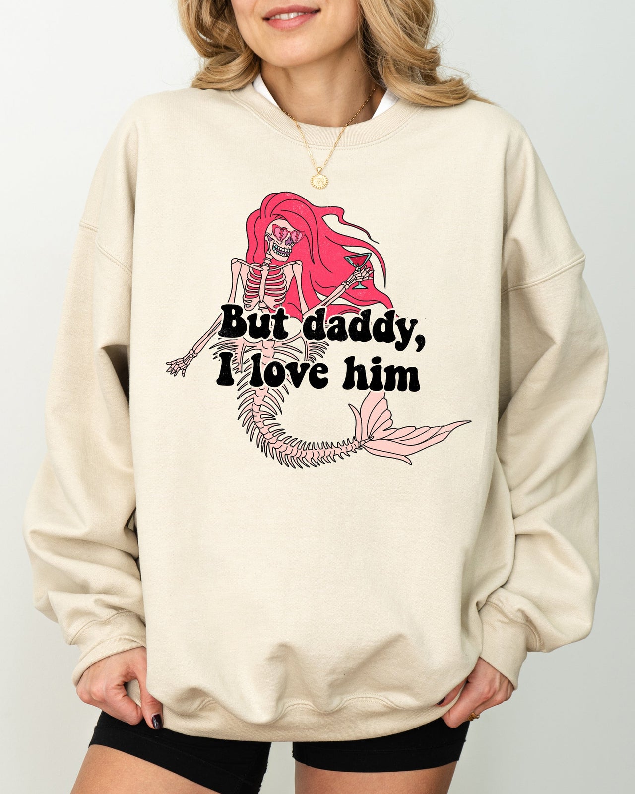 But Daddy I Love Him Mermaid Skeleton Ghost Witch Halloween Spooky Costume Sweatshirt