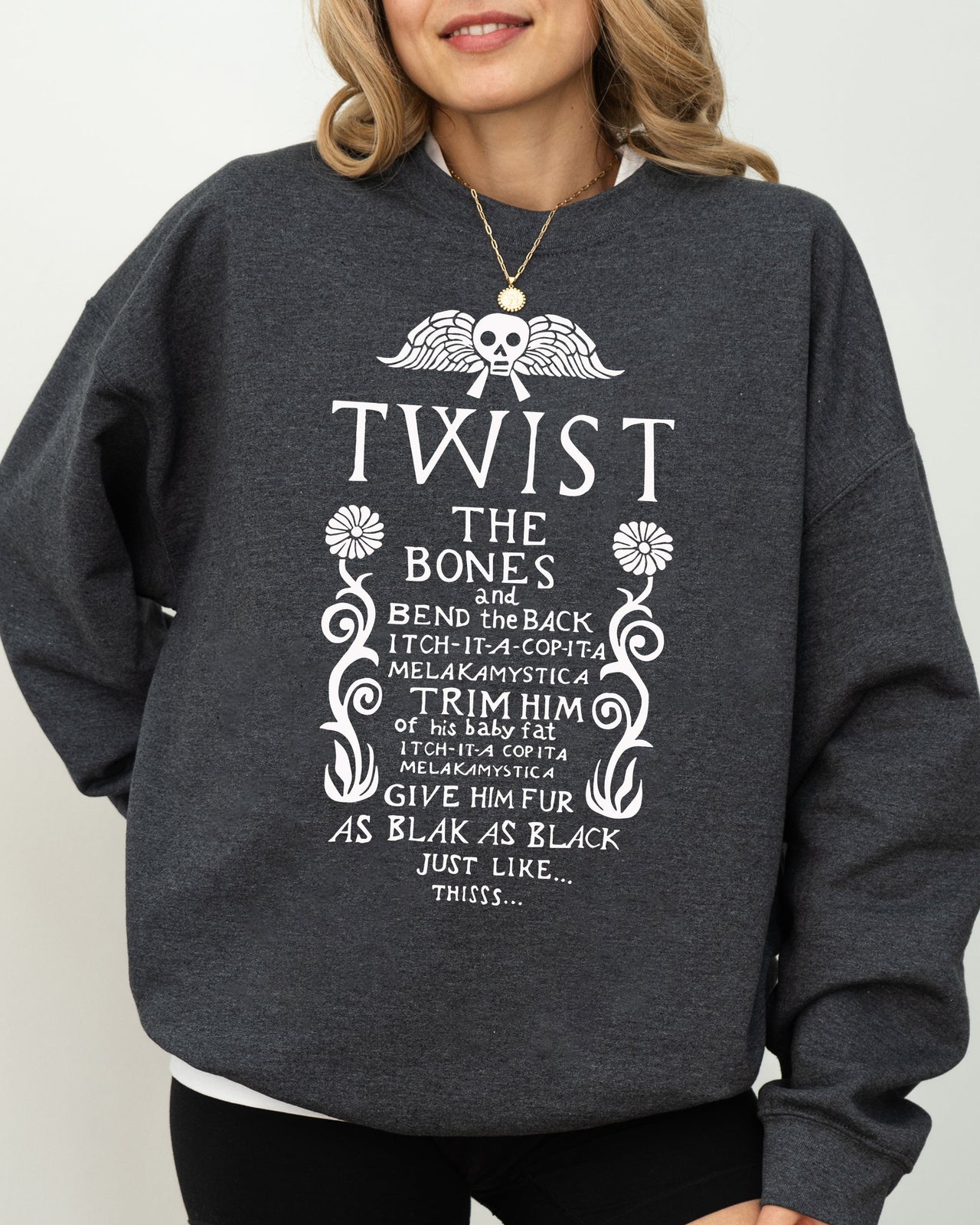 Twist The Bones Skeleton Spooky Ghost Witch Meme Halloween Costume Haunted Sweatshirt
