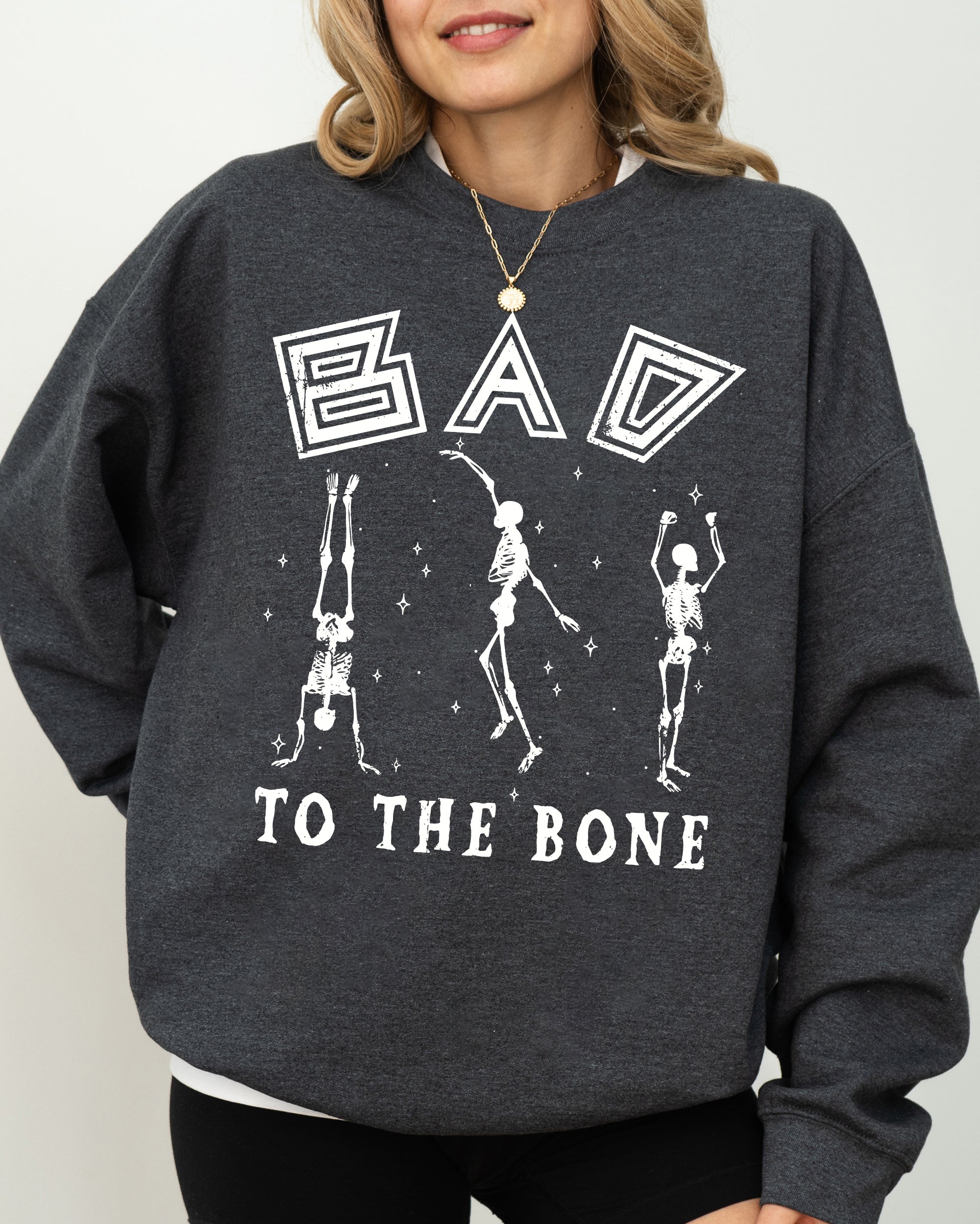 Bad To The Bone Witch Skeleton Halloween Spooky Dark Gothic Nightmare Costume Theme Sweatshirt
