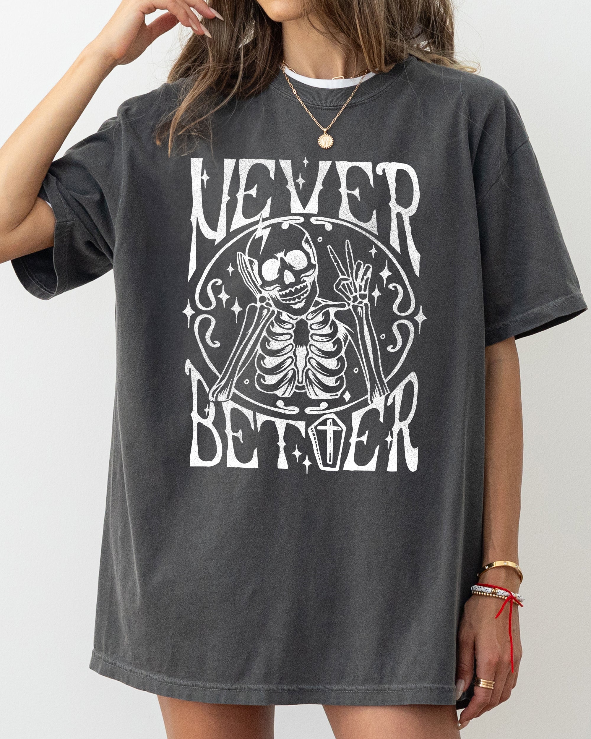 Never Better Skeleton Peace Ghost Witch Skull Halloween Costume Comfort Colors Tee
