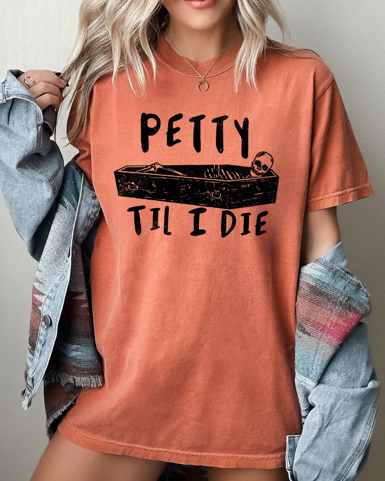 Petty Til I Die Skeleton Witch Spooky Halloween Meme Graphic Edition Comfort Colors Tee