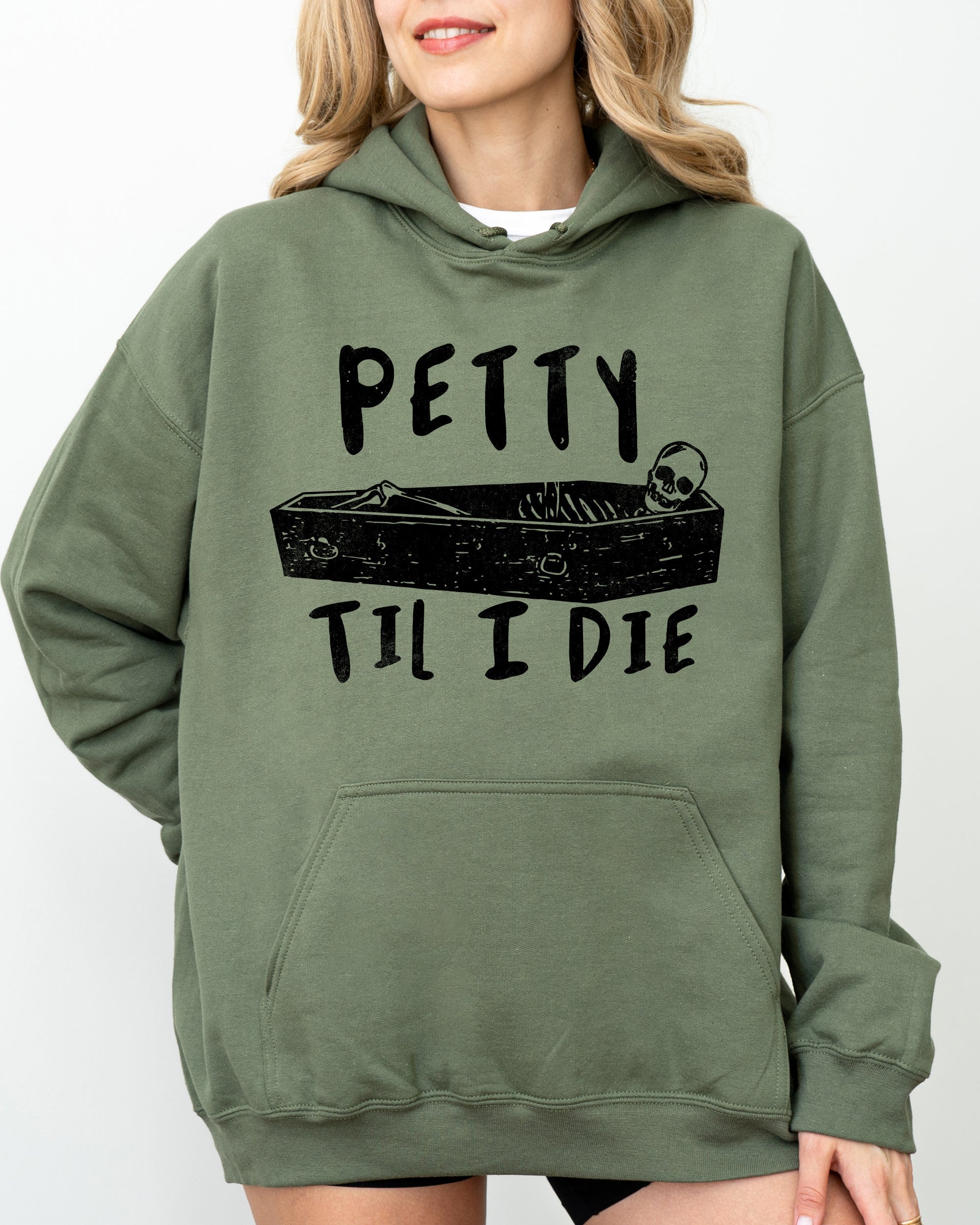 Petty Til I Die Skeleton Witch Skull Spooky Halloween Dark Humor Gothic Design Hoodie
