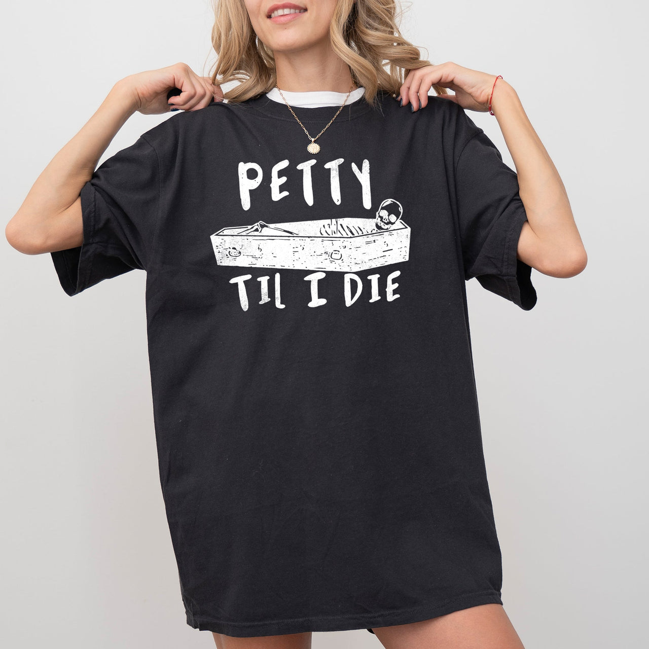 Petty Til I Die Skeleton Witch Spooky Halloween Meme Graphic Edition Comfort Colors Tee