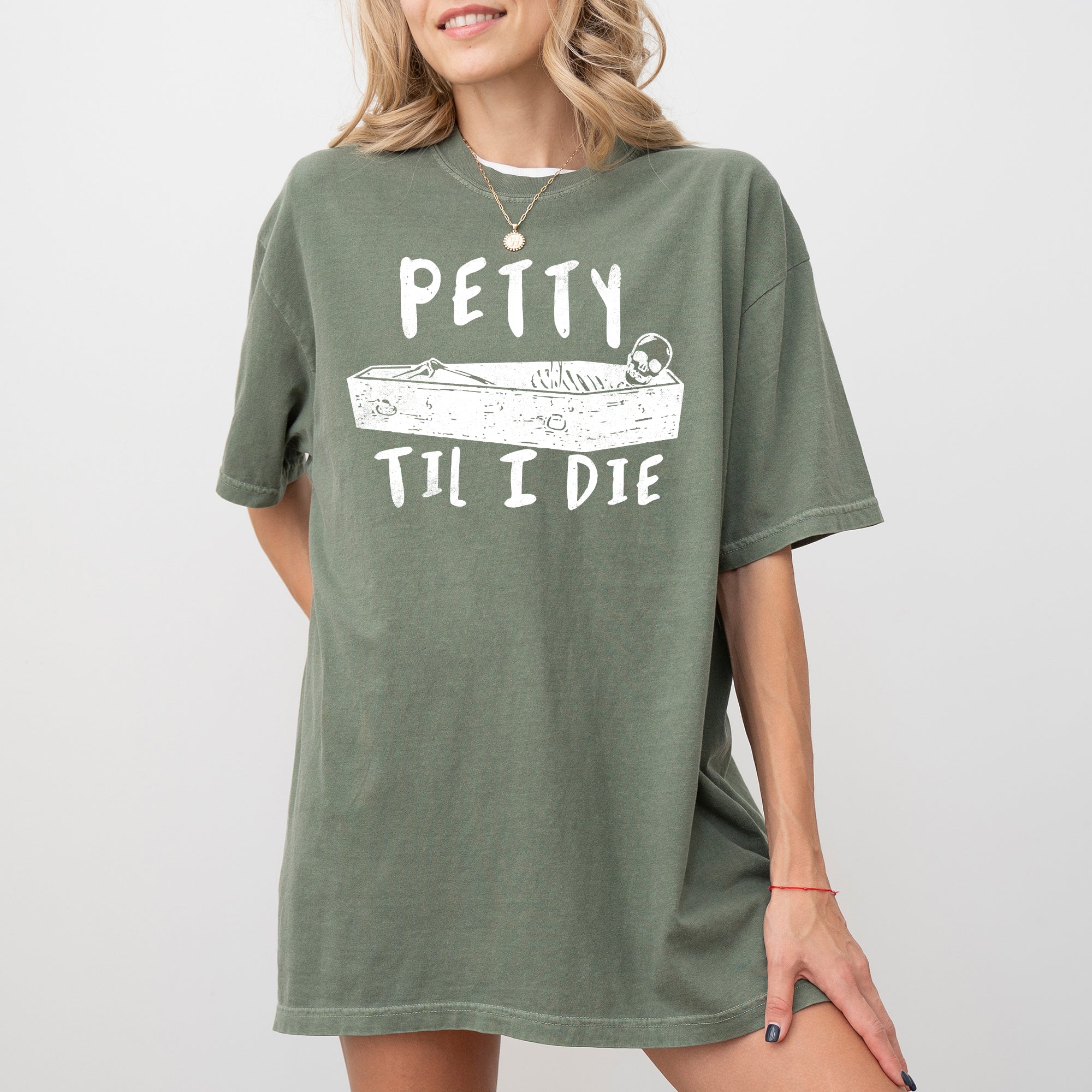 Petty Til I Die Skeleton Witch Spooky Halloween Meme Graphic Edition Comfort Colors Tee