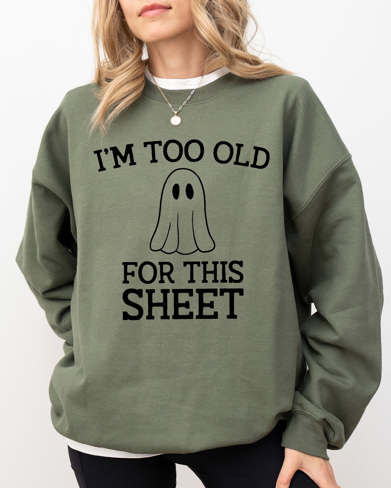 I'm Too Old For This Sheet Skeleton Ghost Witch Skull Spooky Aesthetic Meme Sweatshirt