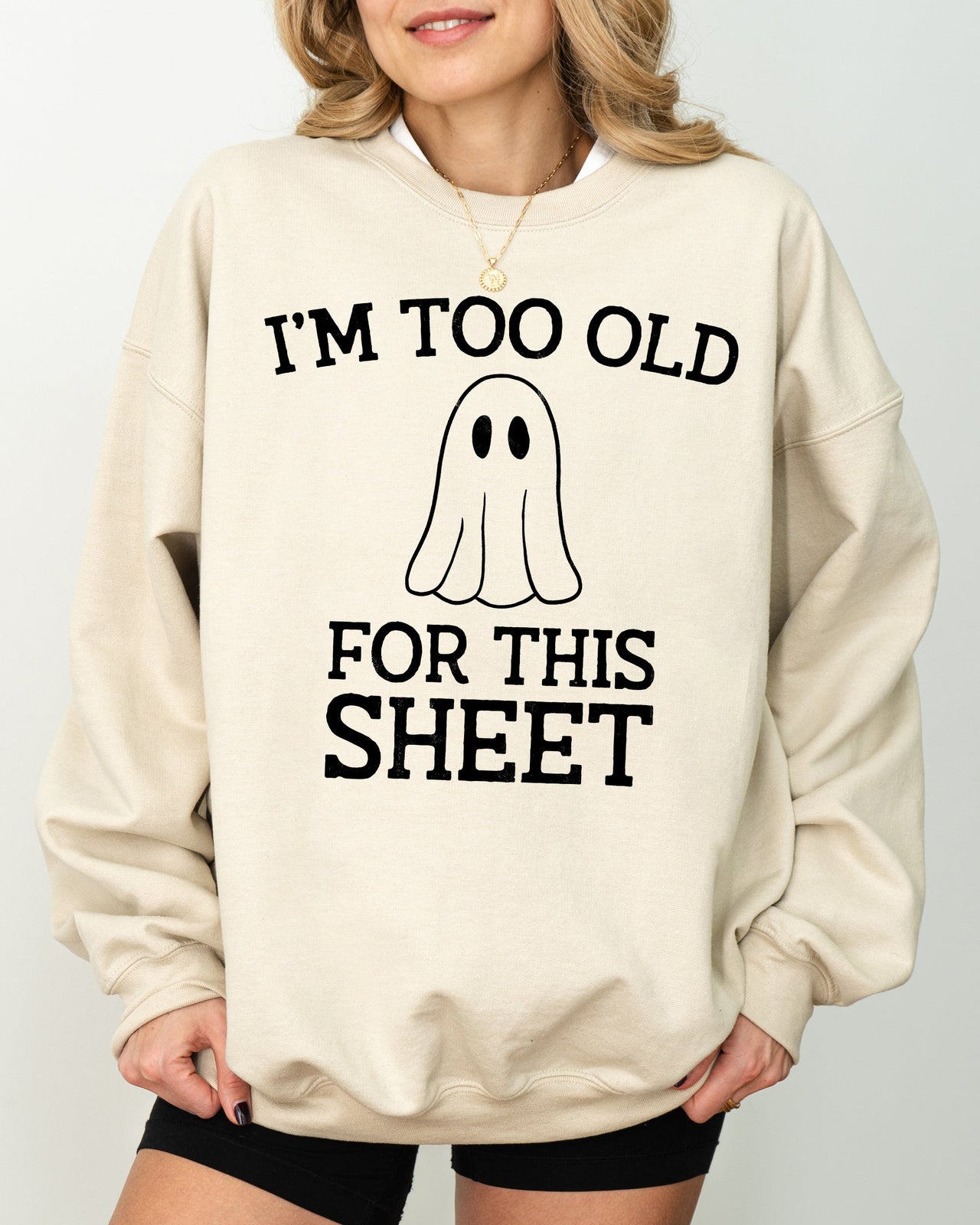 I'm Too Old For This Sheet Skeleton Ghost Witch Skull Spooky Aesthetic Meme Sweatshirt