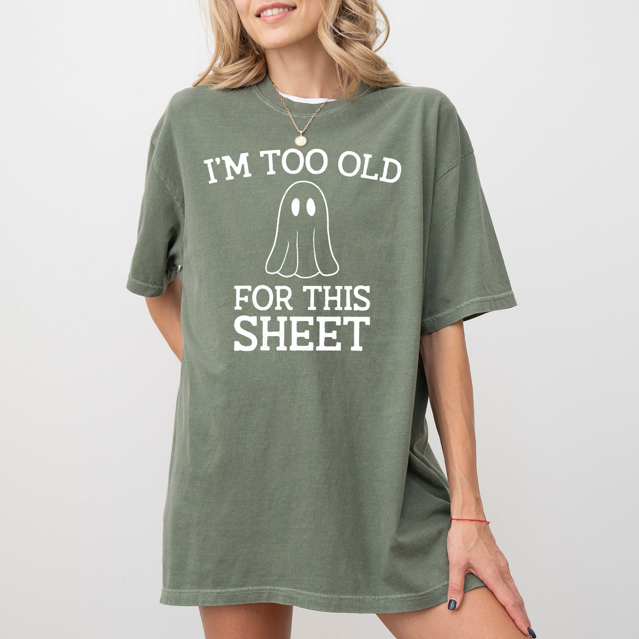 I'm Too Old For This Sheet Skeleton Ghost Witch Skull Spooky Meme Halloween Costume Comfort Colors Tee