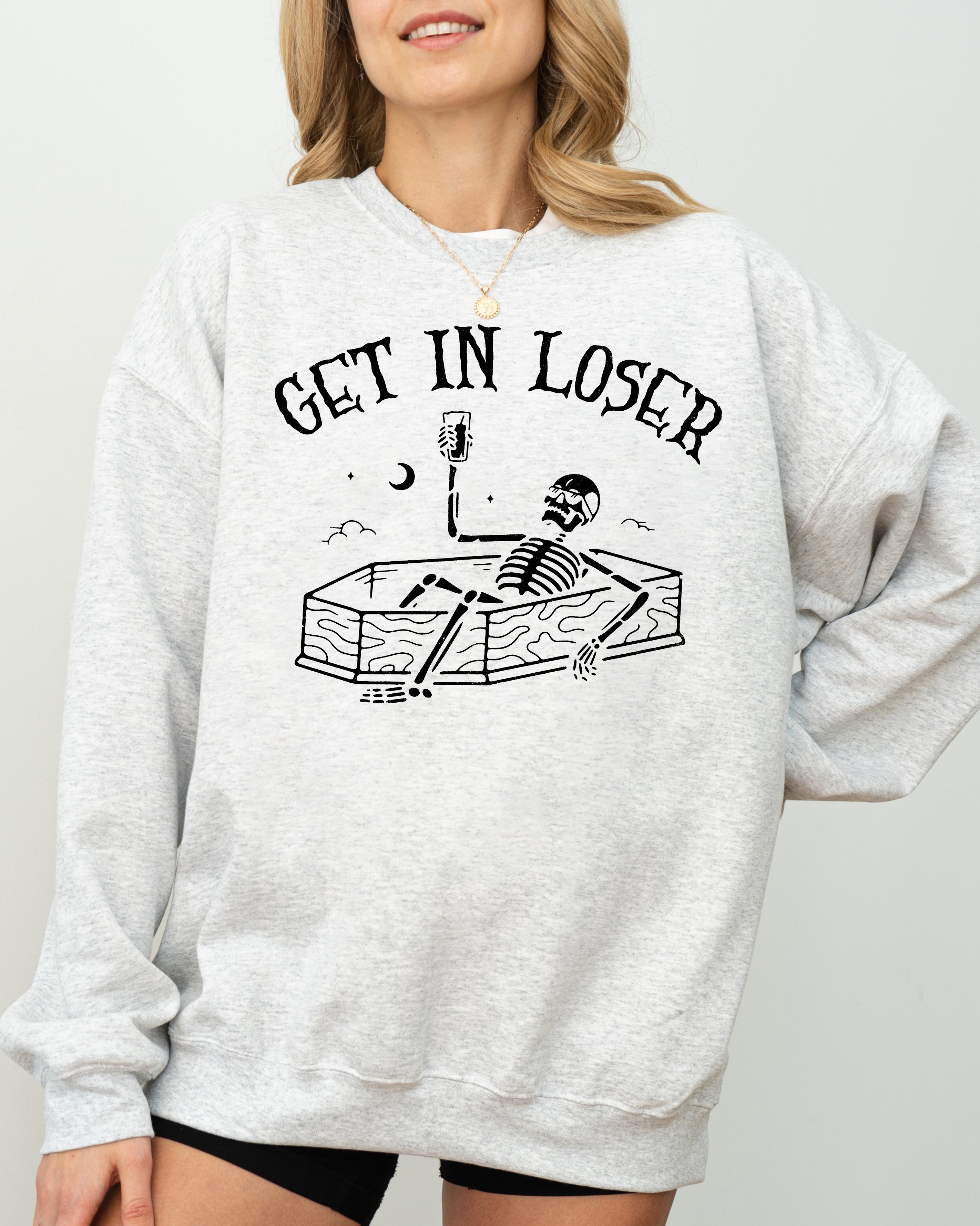 Get In Loser Skeleton Witch Ghost Skull Spooky Aesthetic Meme Halloween Costume Sweatshirt