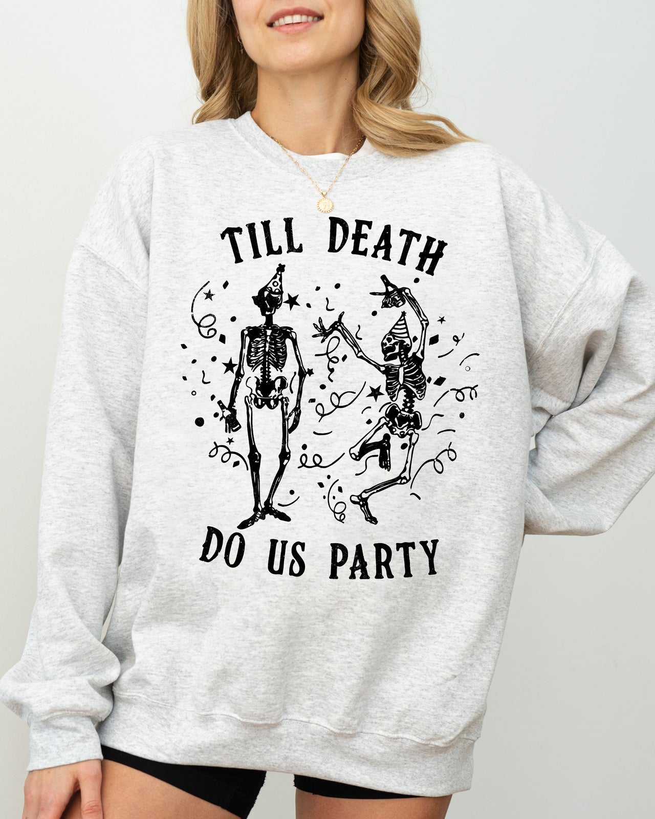 Till Death Do Us Party Dancing Skeletons Witch Skull Meme Halloween Costume Sweatshirt