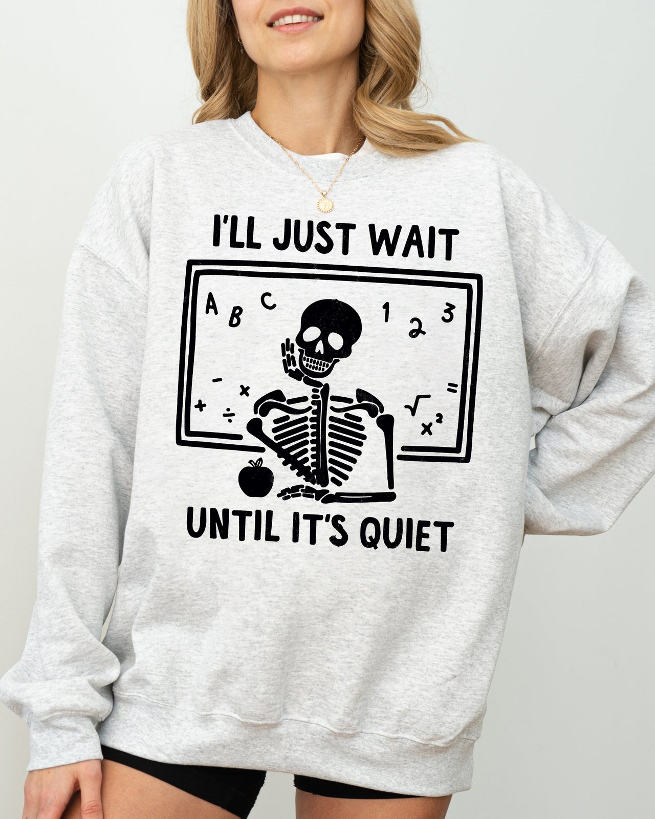 I'll Just Wait Teacher Skeleton Ghost Western Witch Skull Halloween Aesthetic Meme Sweatshirt
