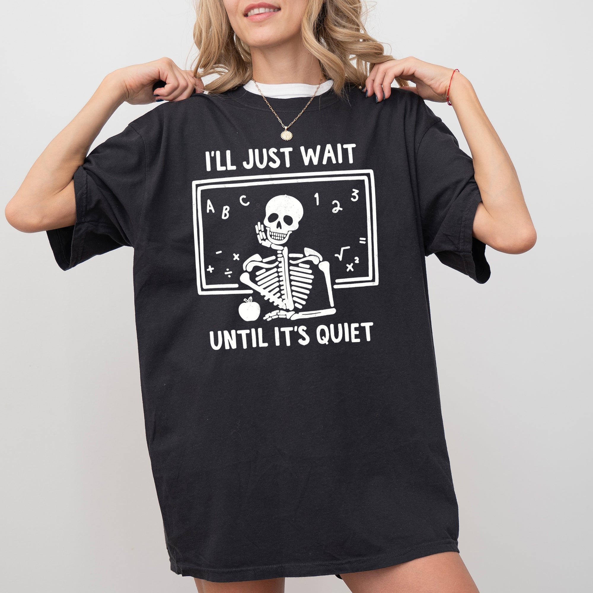 I'll Just Wait Teacher Skeletons Ghost Western Witch Skull Halloween Costume Comfort Colors Tee