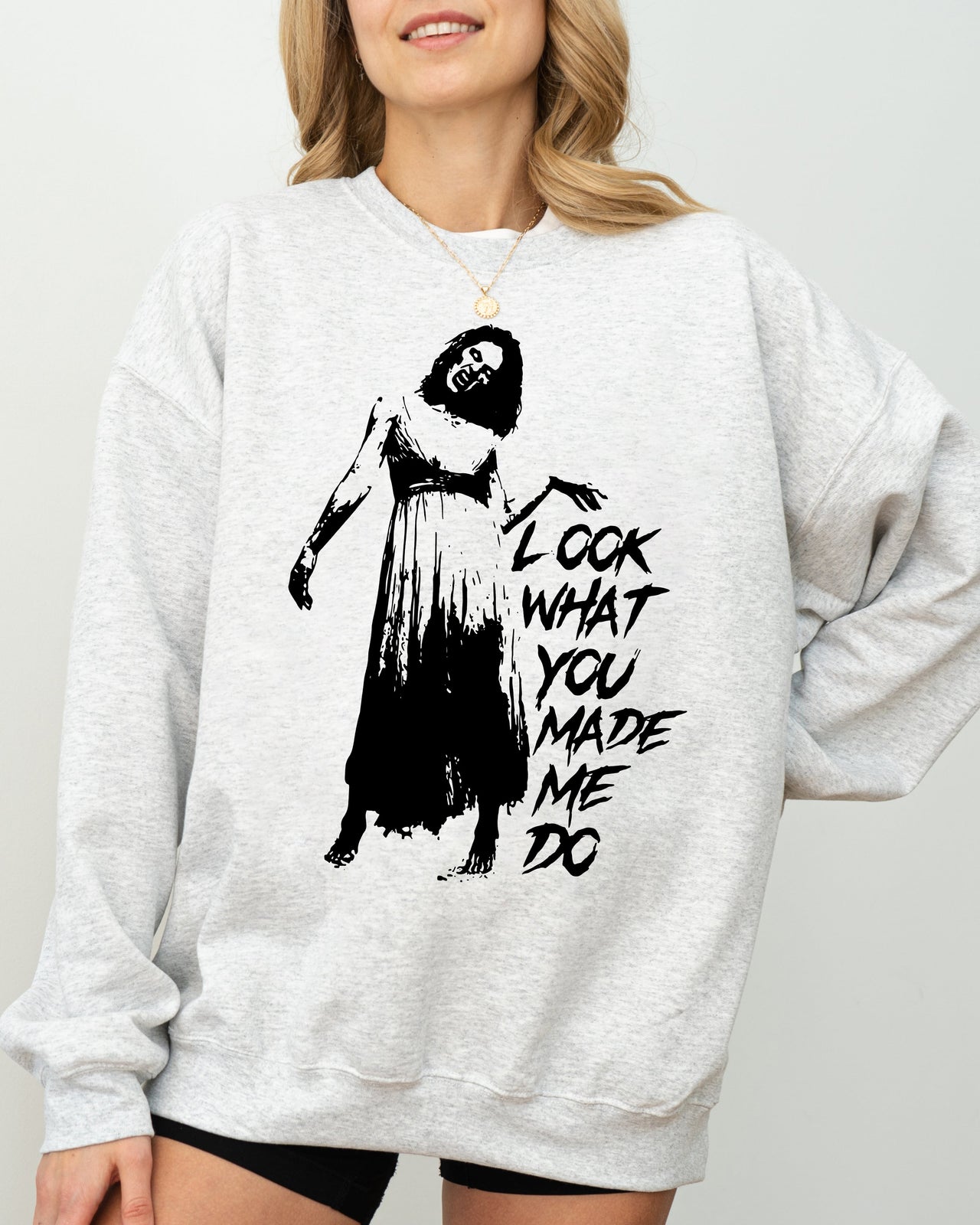 Look What You Made Me Do Skeleton Ghost Spooky Scary Western Witch Aesthetic Meme Halloween Costume Sweatshirt