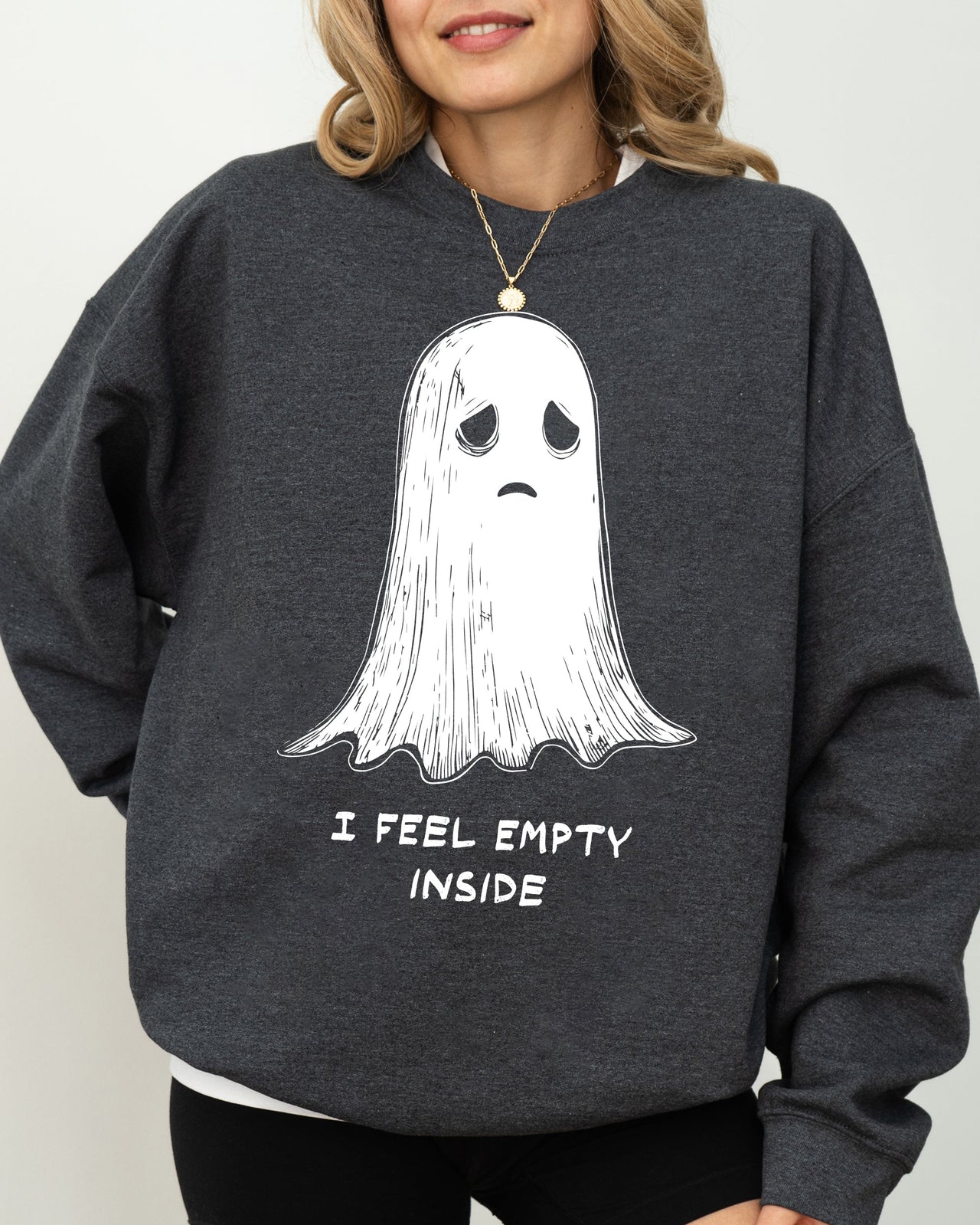 I Feel Empty Inside Ghost Halloween Witch Skeleton Mental Health Spooky Sweatshirt