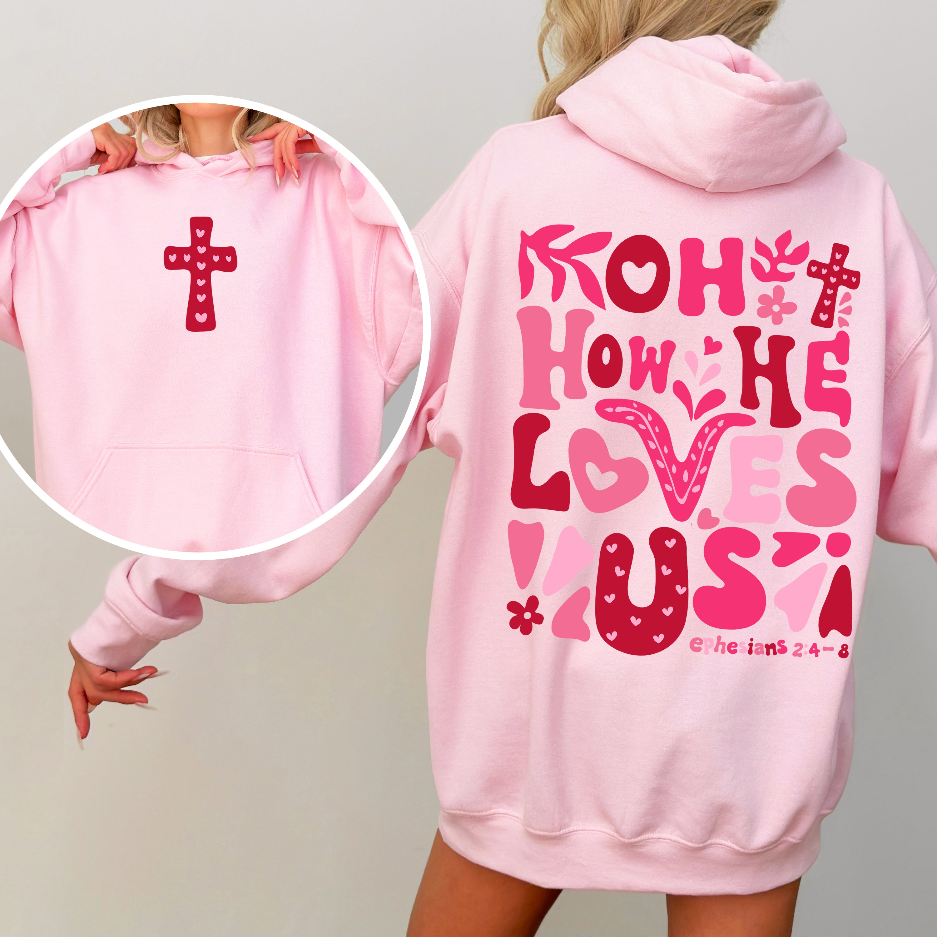 Oh How He Loves Us Valentine's Day Christian Bible Verse Front And Back Hooded Sweatshirt