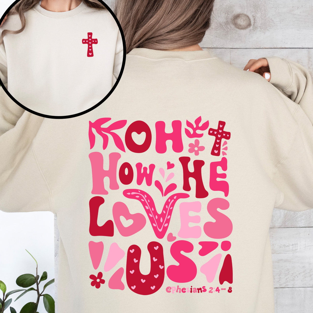 Oh How He Loves Us Front And Back Christian Religious Bible Verse Faith Based Sweatshirt