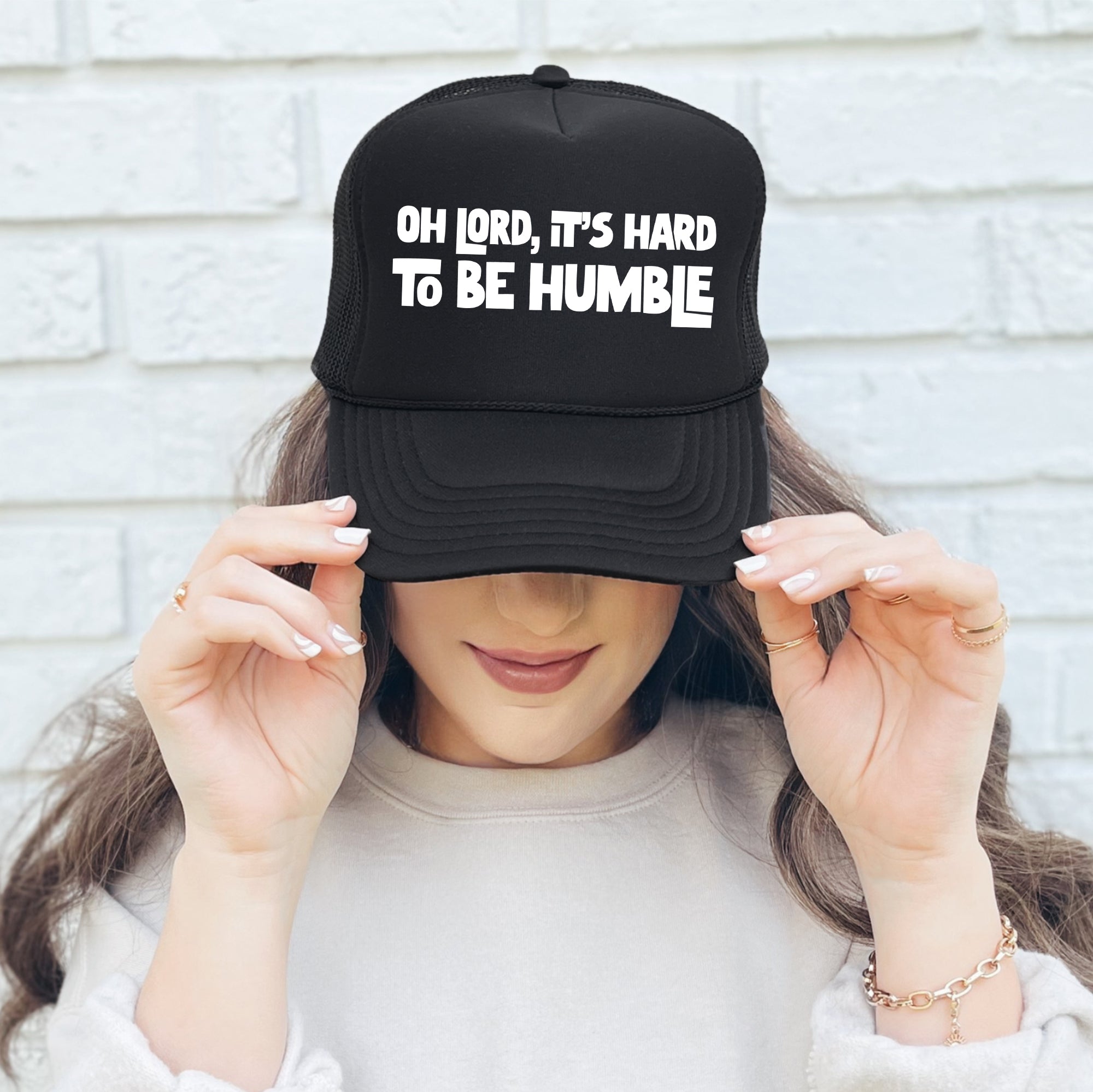 Oh Lord It's Hard to Be Humble Sassy Bold Witty Southern Saying Statement Trucker Hat