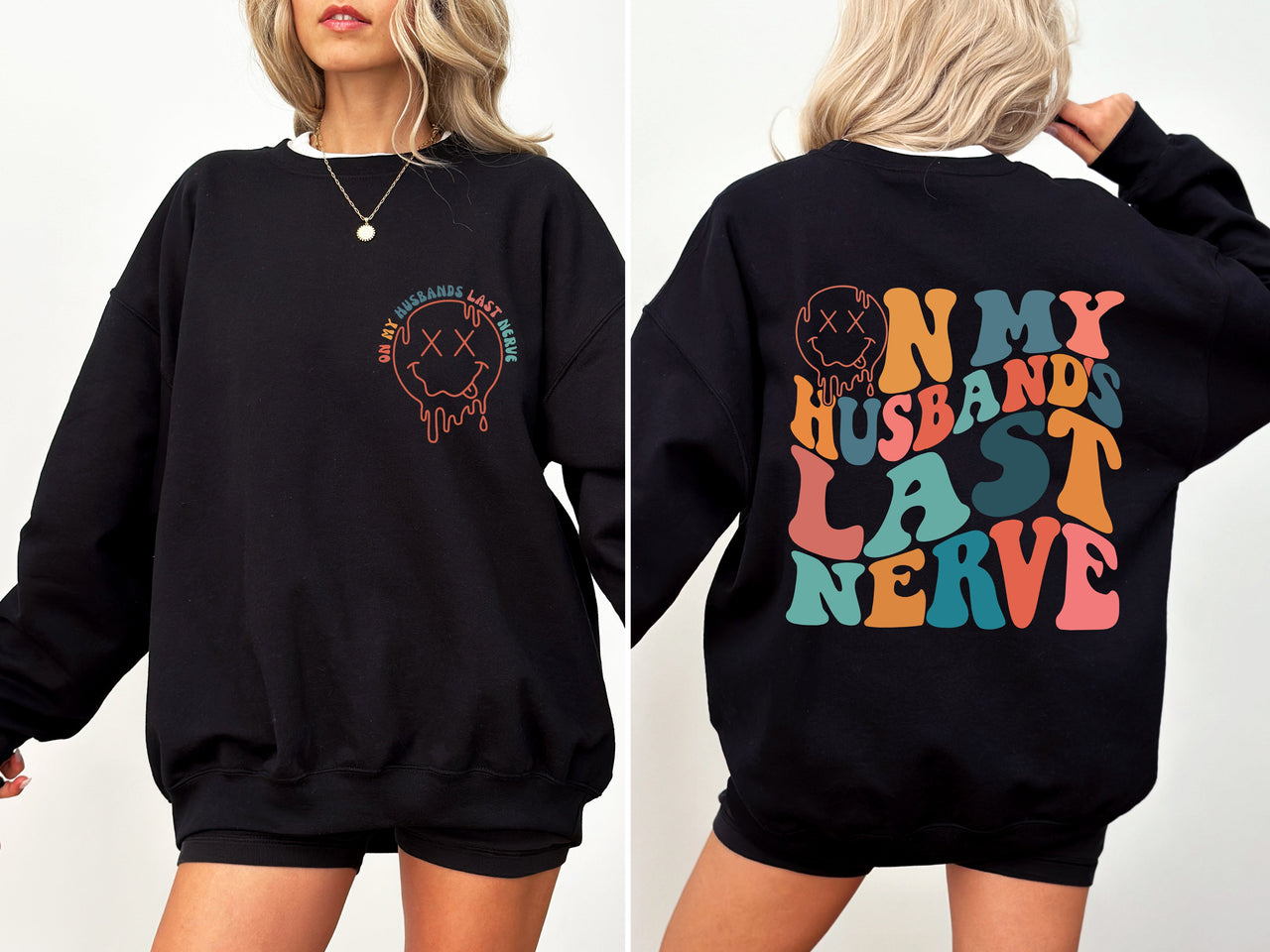 On My Husband's Last Nerve For The Witty Wife Navigating Marriage And Daily Life Humor Sweatshirt