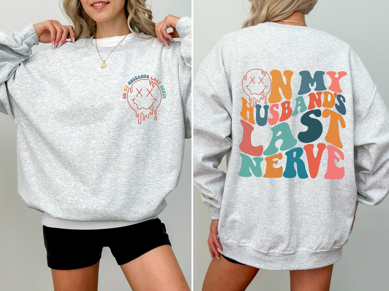 On My Husband's Last Nerve For The Witty Wife Navigating Marriage And Daily Life Humor Sweatshirt
