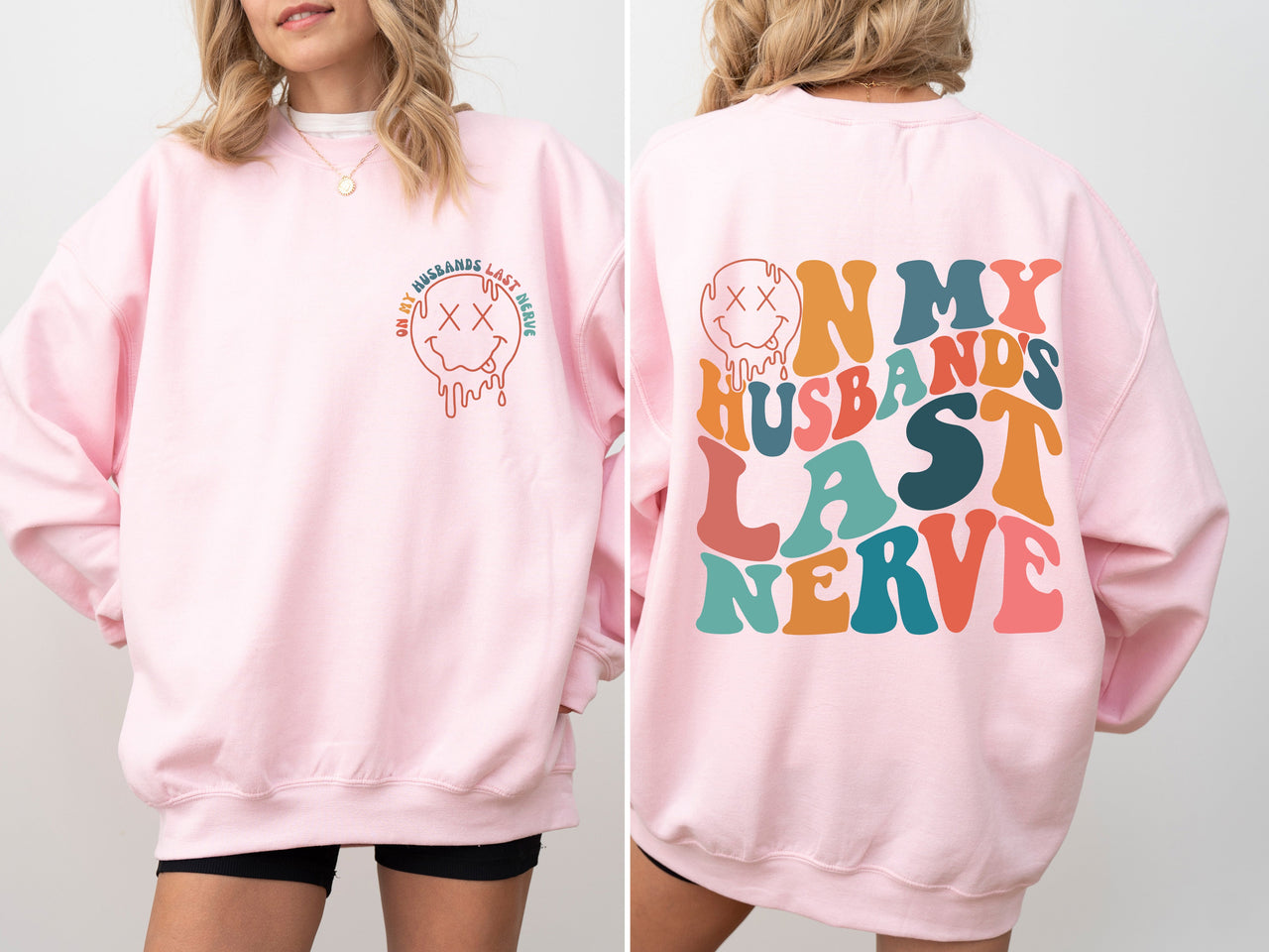 On My Husband's Last Nerve For The Witty Wife Navigating Marriage And Daily Life Humor Sweatshirt