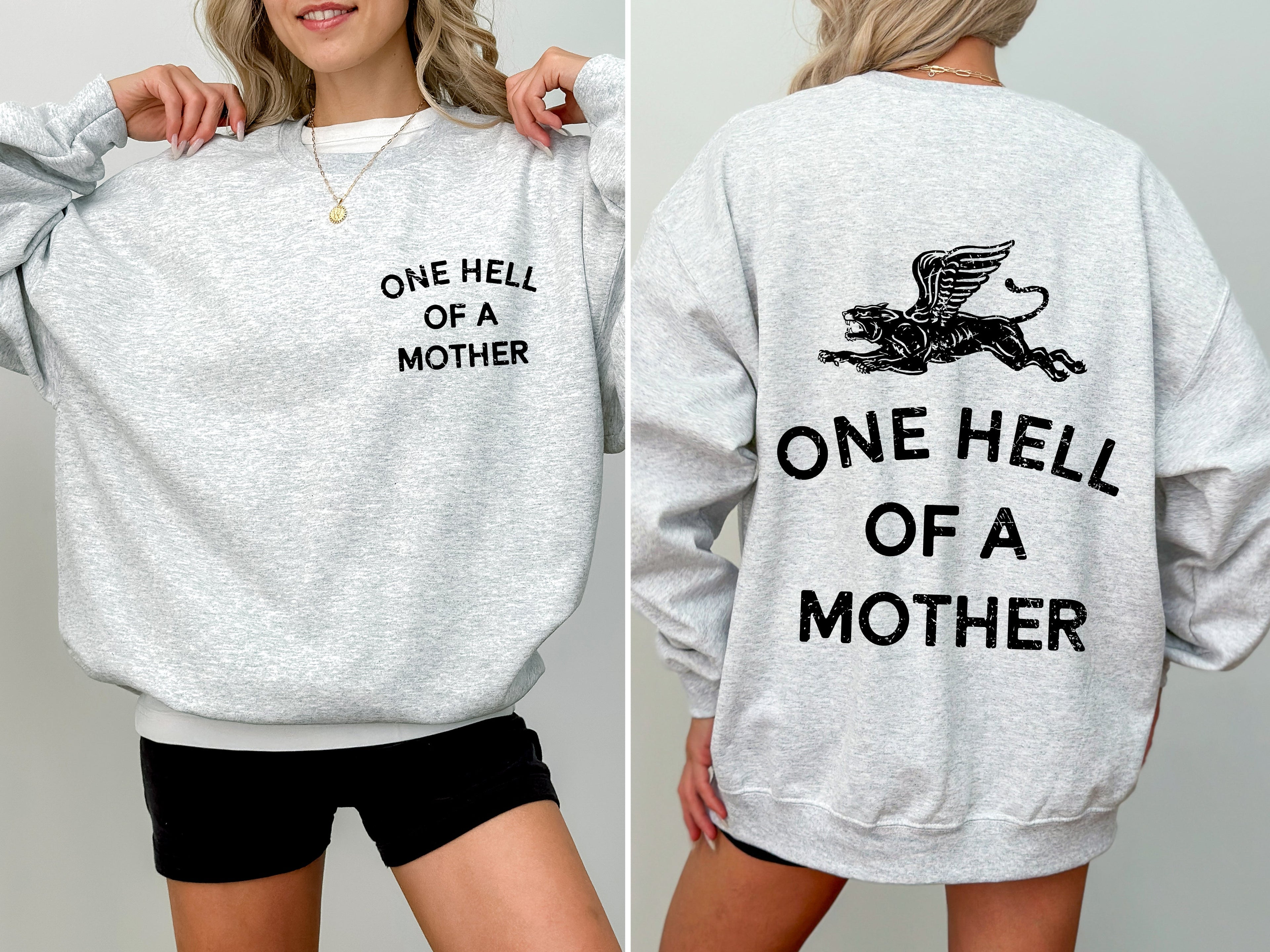 One Hell Of A Mother Tattoo Mother's Day Mama Ink Artwork Celebrating Powerful Family Love Sweatshirt