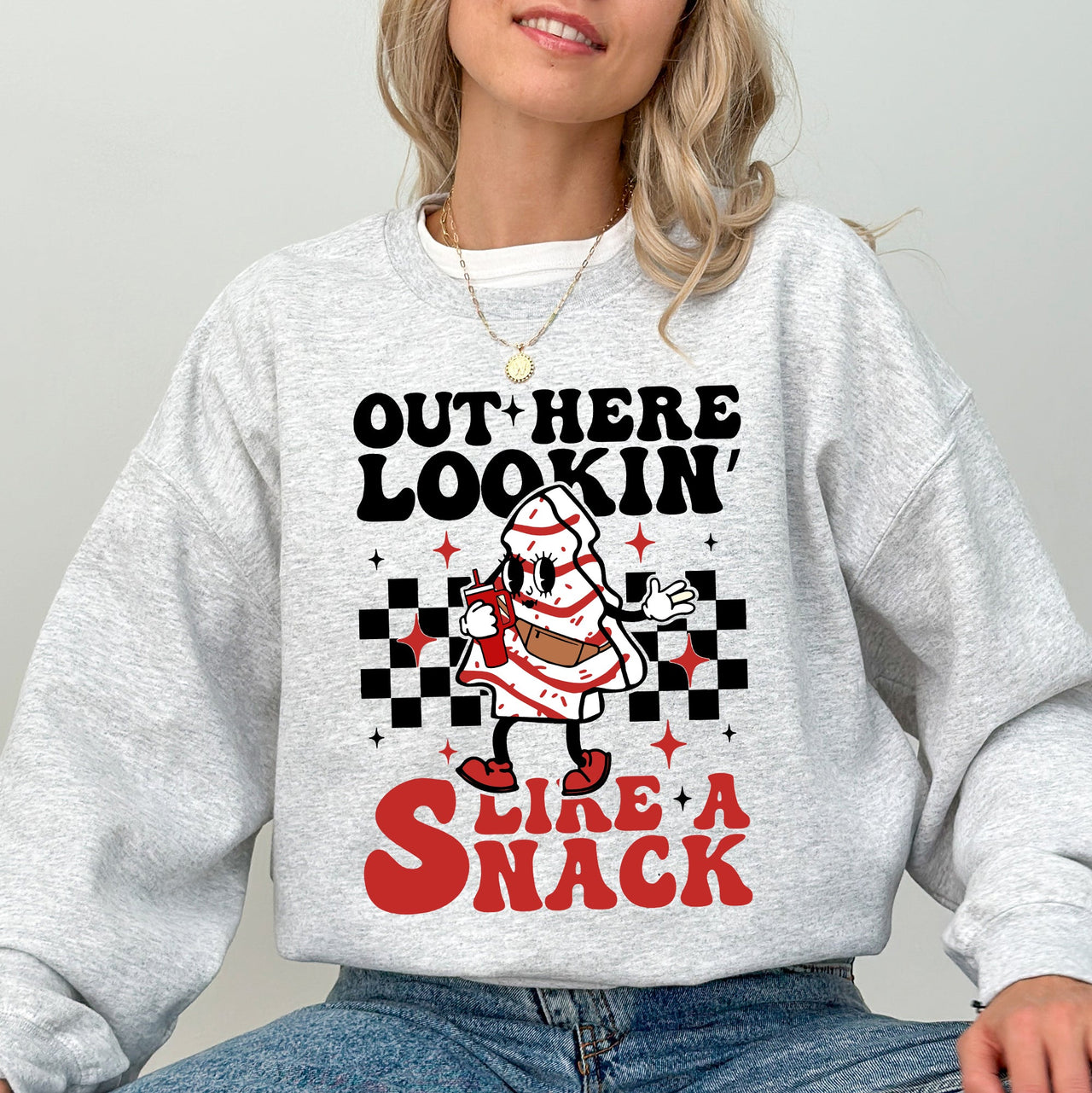 Out Here Lookin Like A Snack Christmas Cake Snow Xmas Santa Holiday Vibes Season Joy Sweatshirt