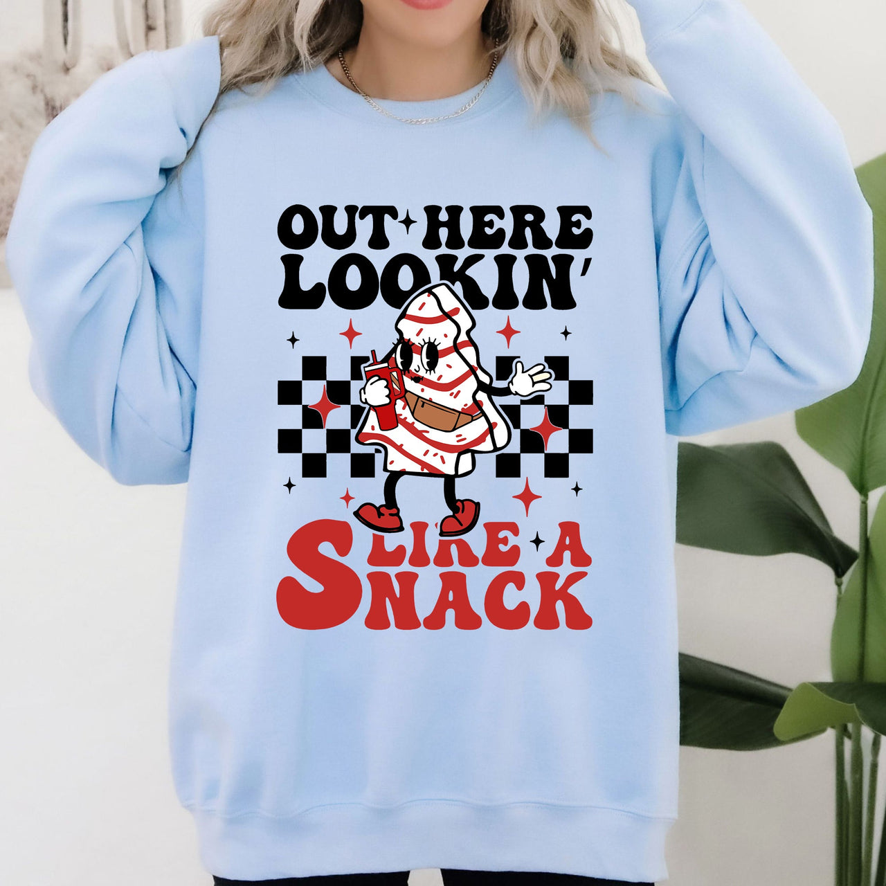 Out Here Lookin Like A Snack Christmas Cake Snow Xmas Santa Holiday Vibes Season Joy Sweatshirt