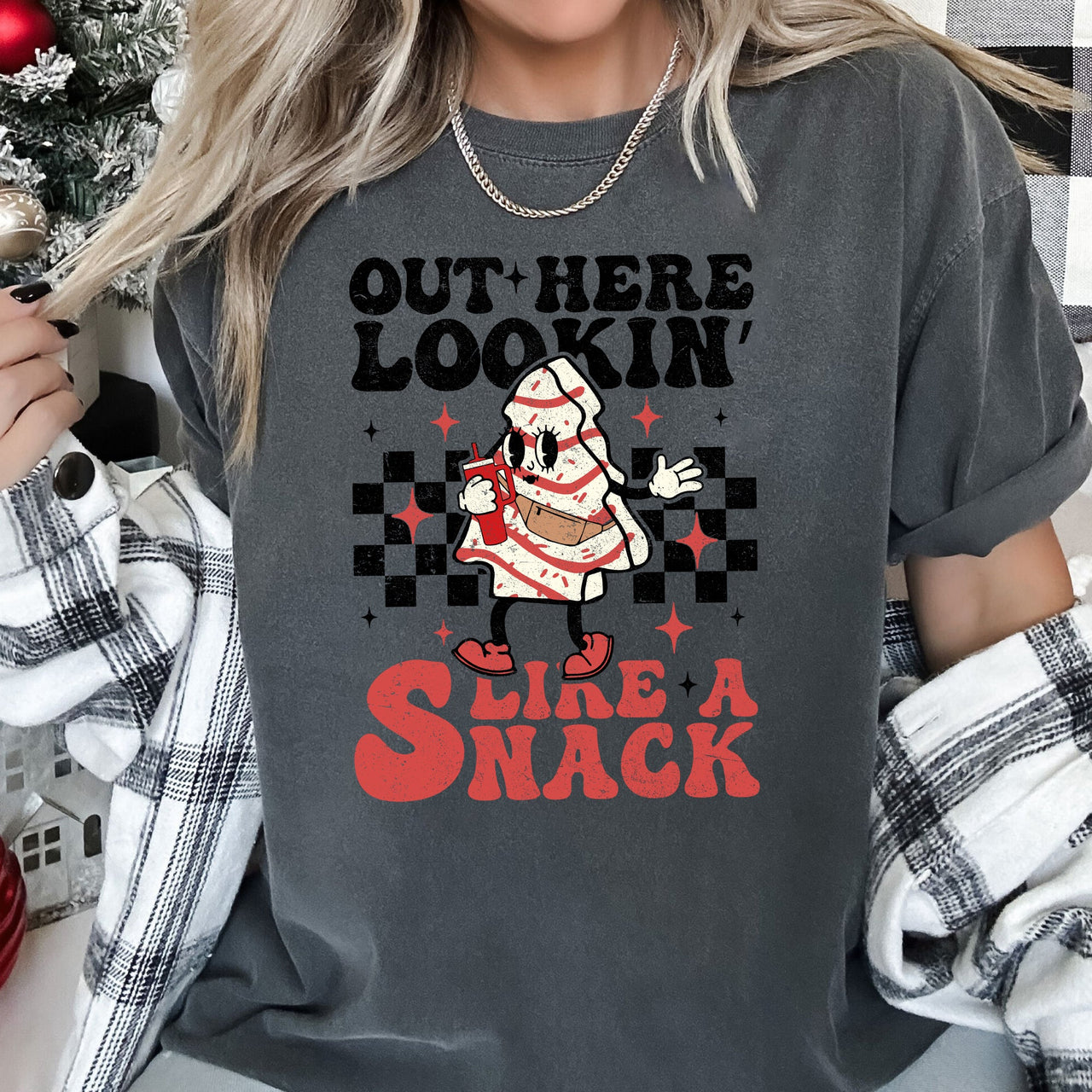 Out Here Lookin Like A Snack Little Debbie Plaid Christmas Tree Comfort Colors Tee