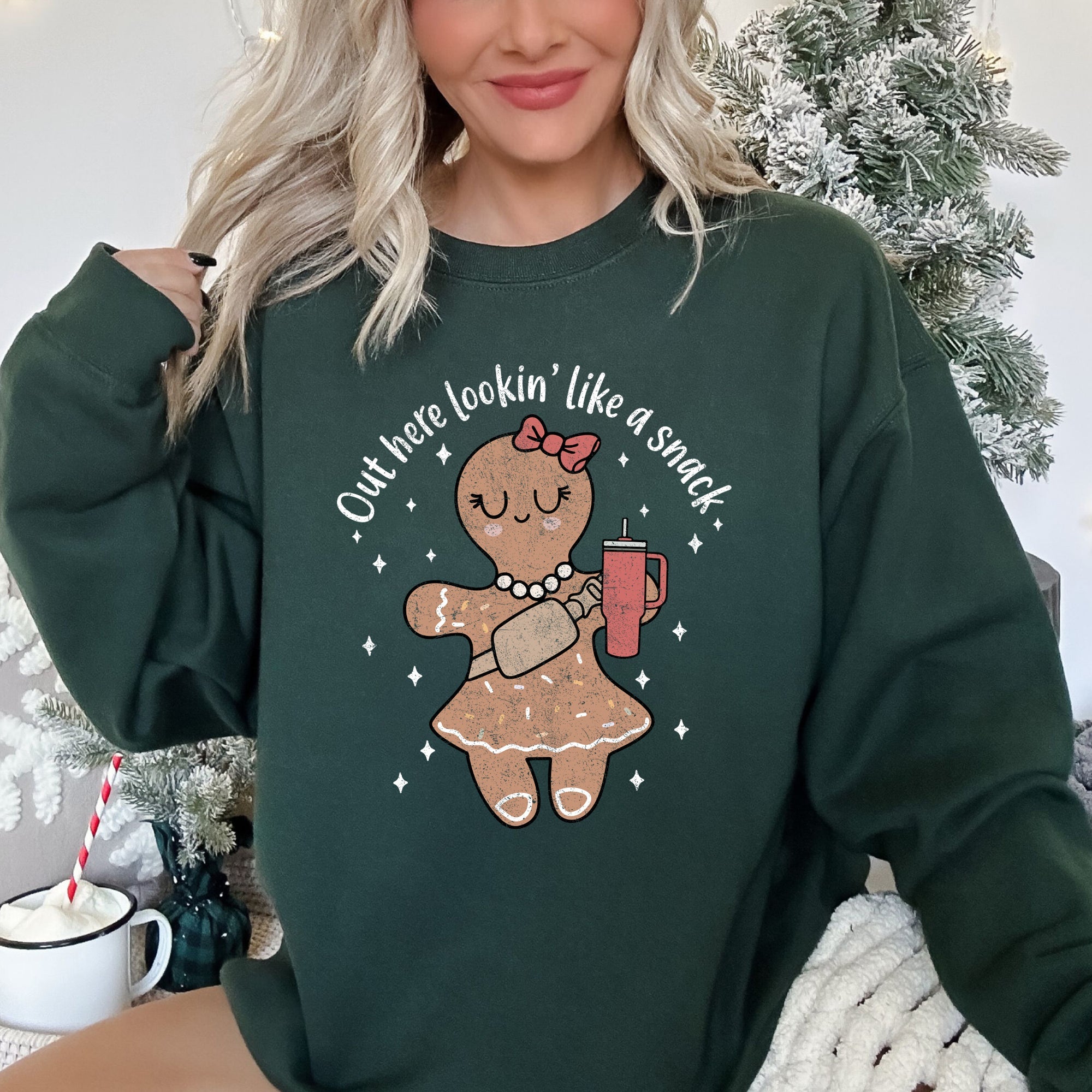 Out Here Looking Like A Snack Gingerbread Girl Stanley Christmas Cozy Festive Sweatshirt