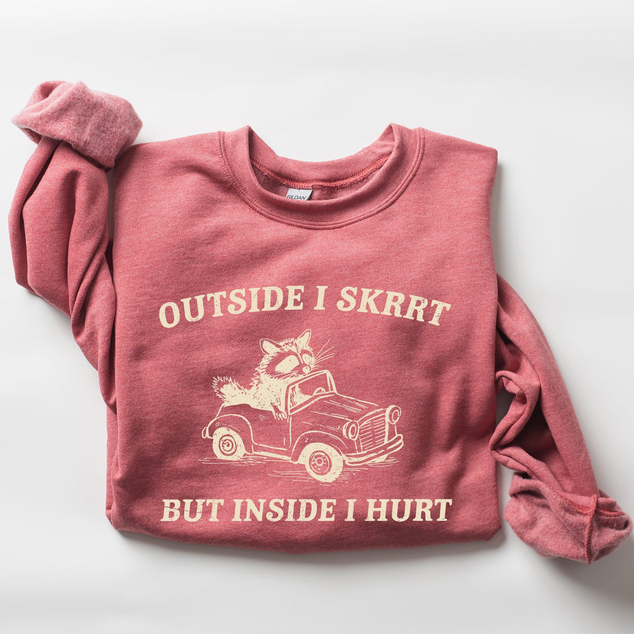 Outside I Skrrt Inside I Hurt Self Love Mental Health Awareness Everyday Strength Sweatshirt