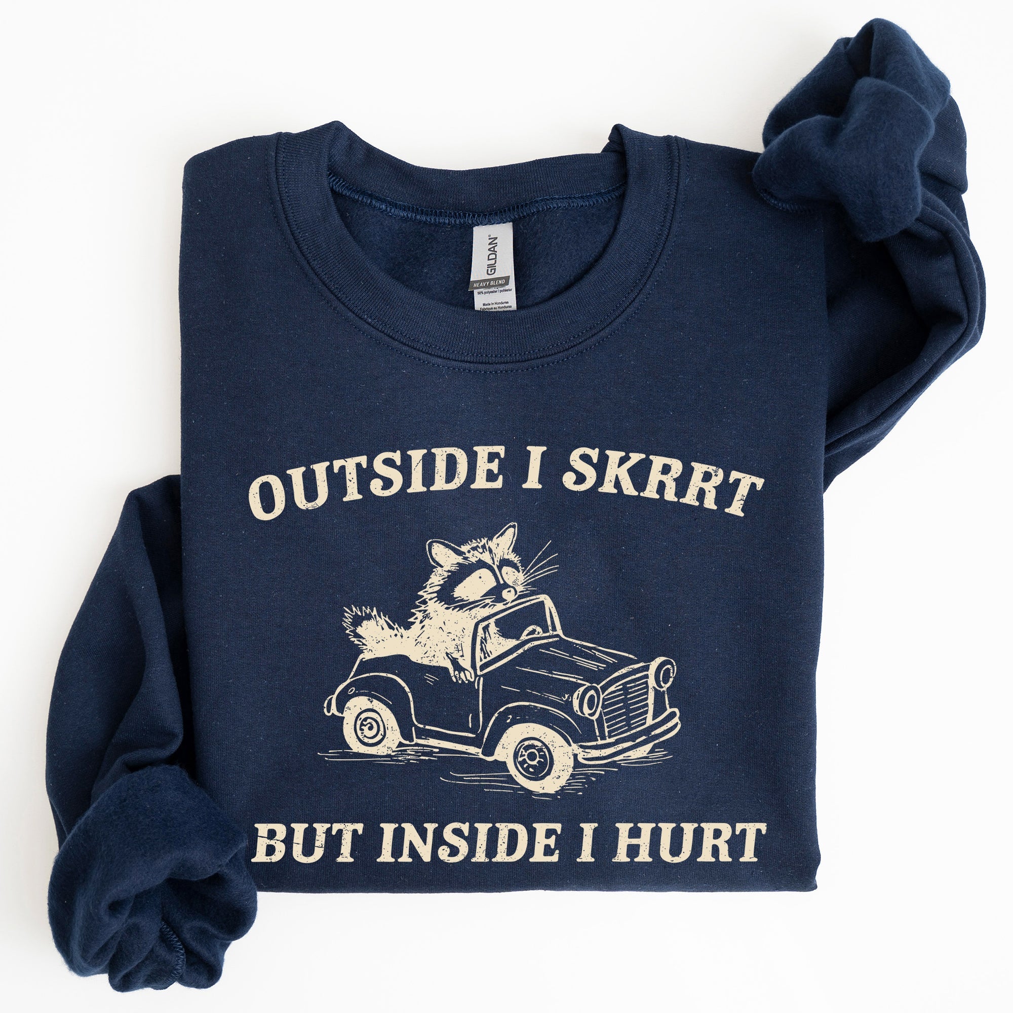 Outside I Skrrt Inside I Hurt Self Love Mental Health Awareness Everyday Strength Sweatshirt