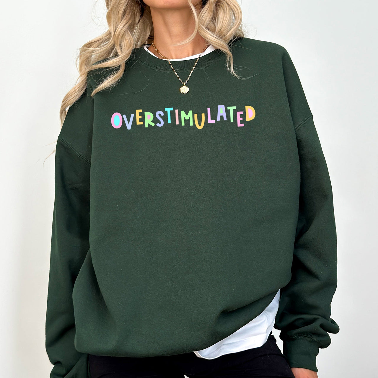 Overstimulated Positivity Sarcastic Mom Mental Health Colorful Pastel Sweatshirt