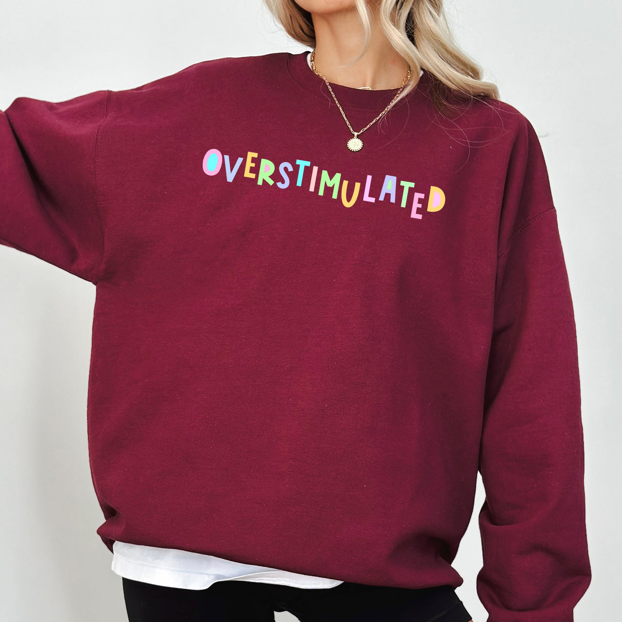 Overstimulated Positivity Sarcastic Mom Mental Health Colorful Pastel Sweatshirt