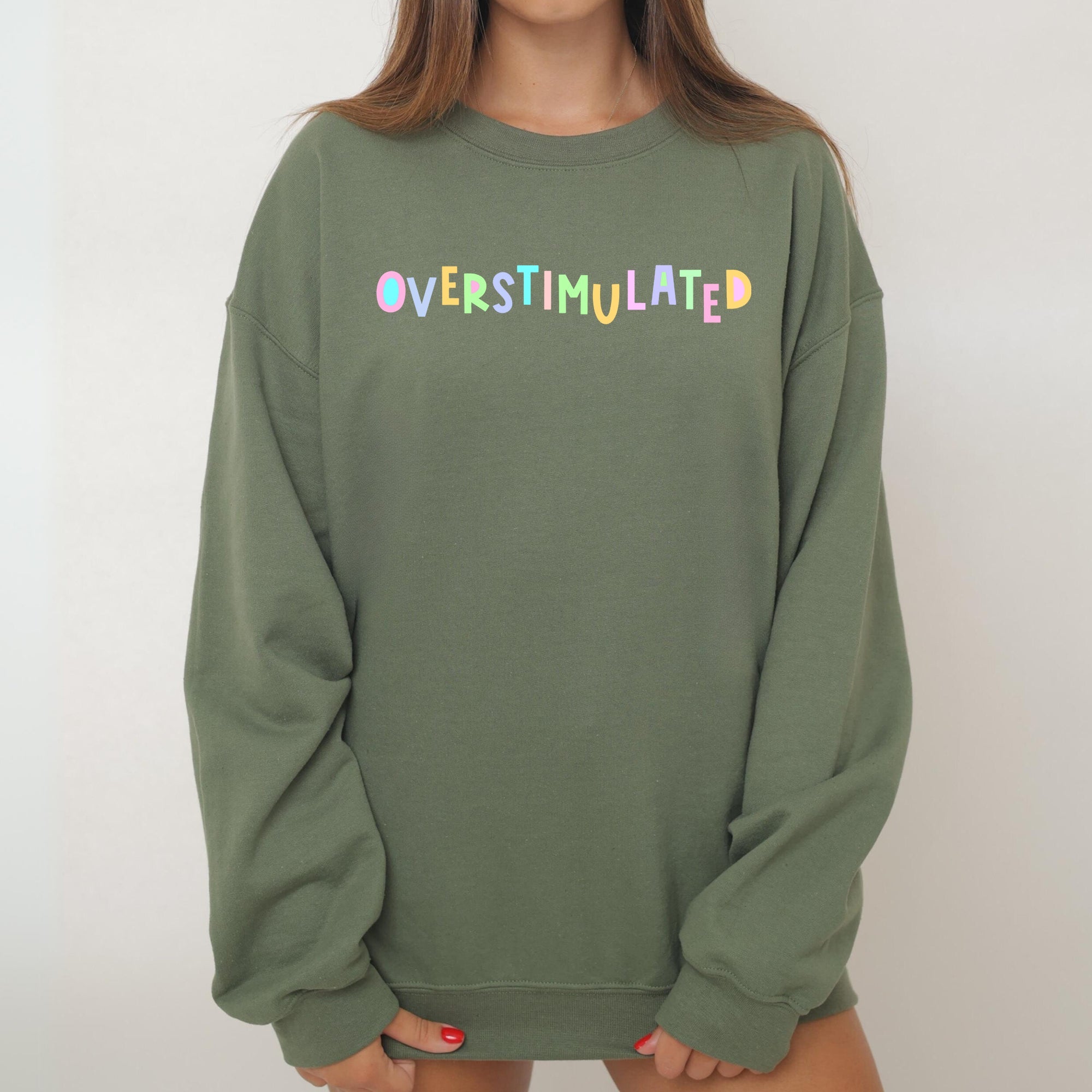 Overstimulated Positivity Sarcastic Mom Mental Health Colorful Pastel Sweatshirt
